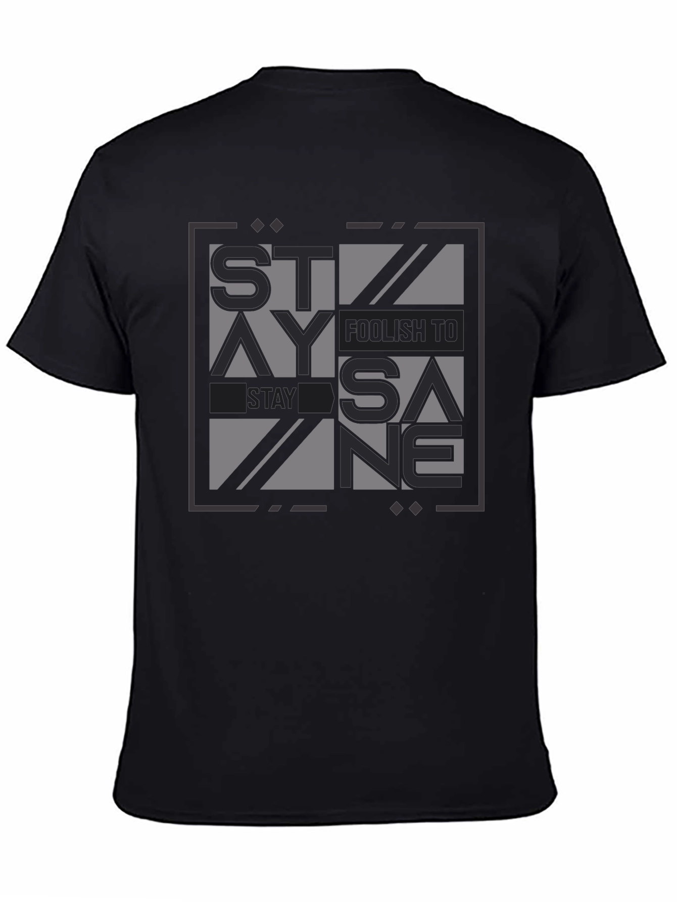Black Stay Foolish Stay Sane Graphic Tee - Black Cotton Casual view 4
