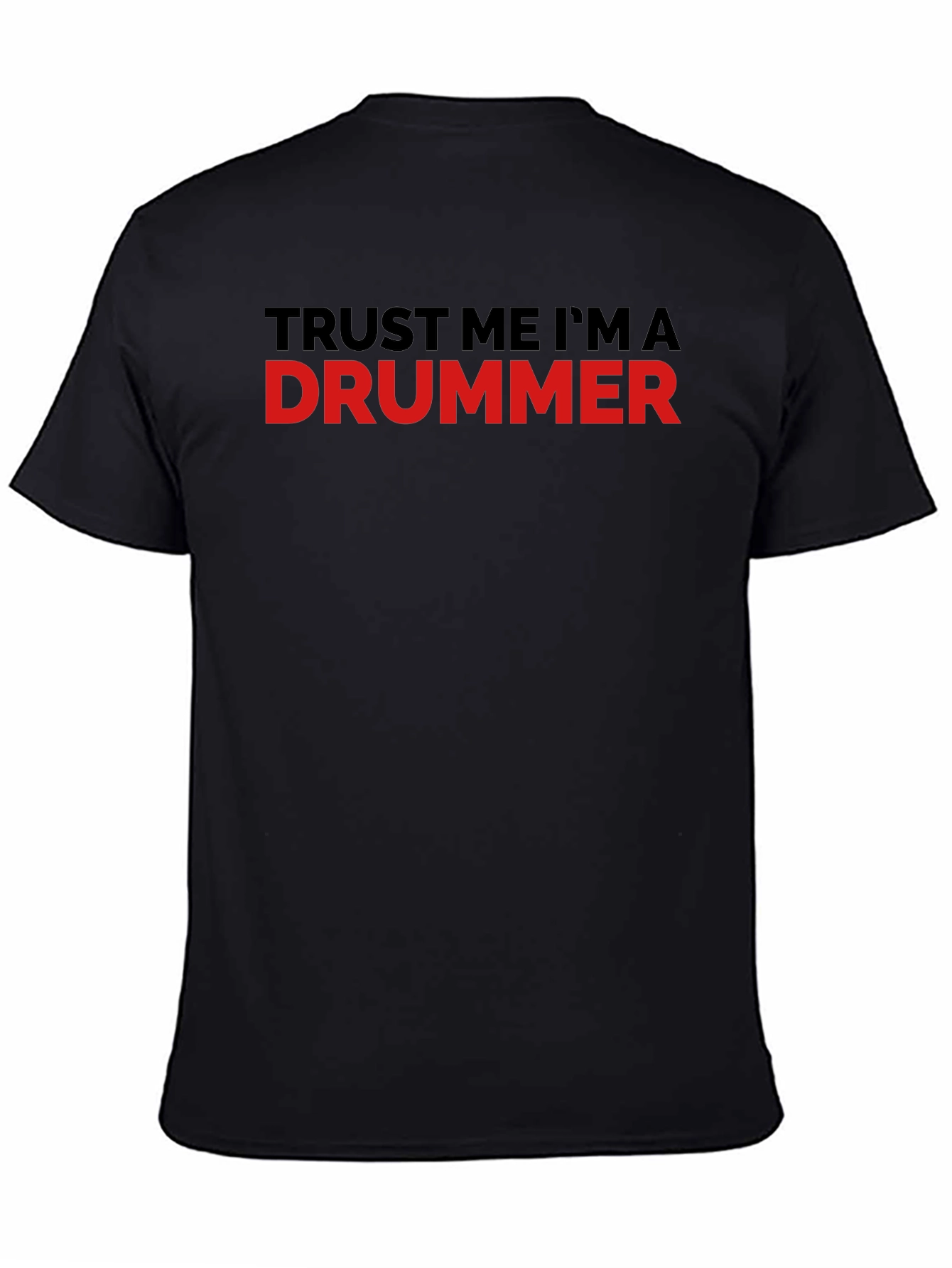 Black Trust Me I'm A Drummer Black T-Shirt view 4