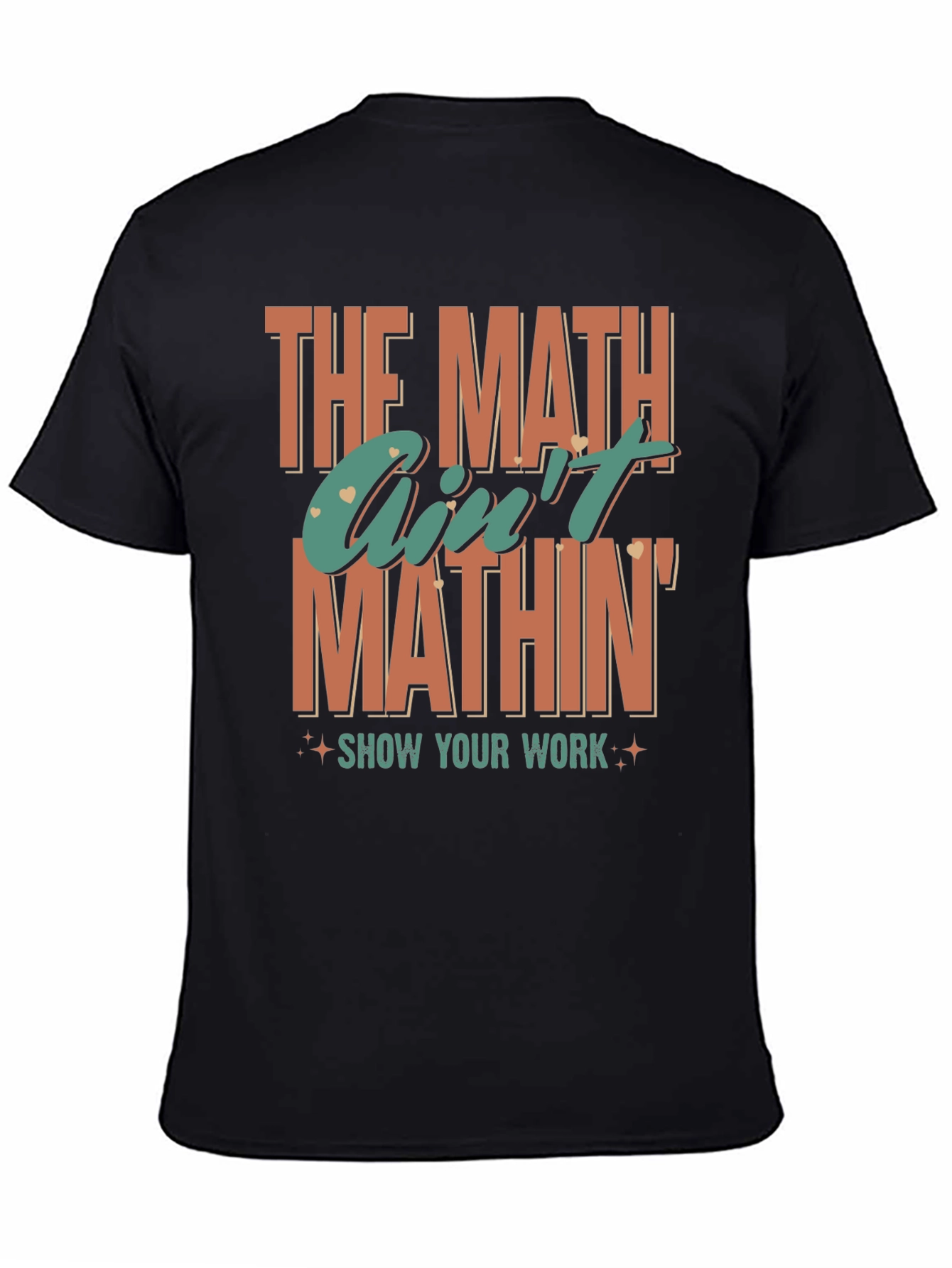 Black The Math Ain't Mathin' Graphic T-Shirt view 4