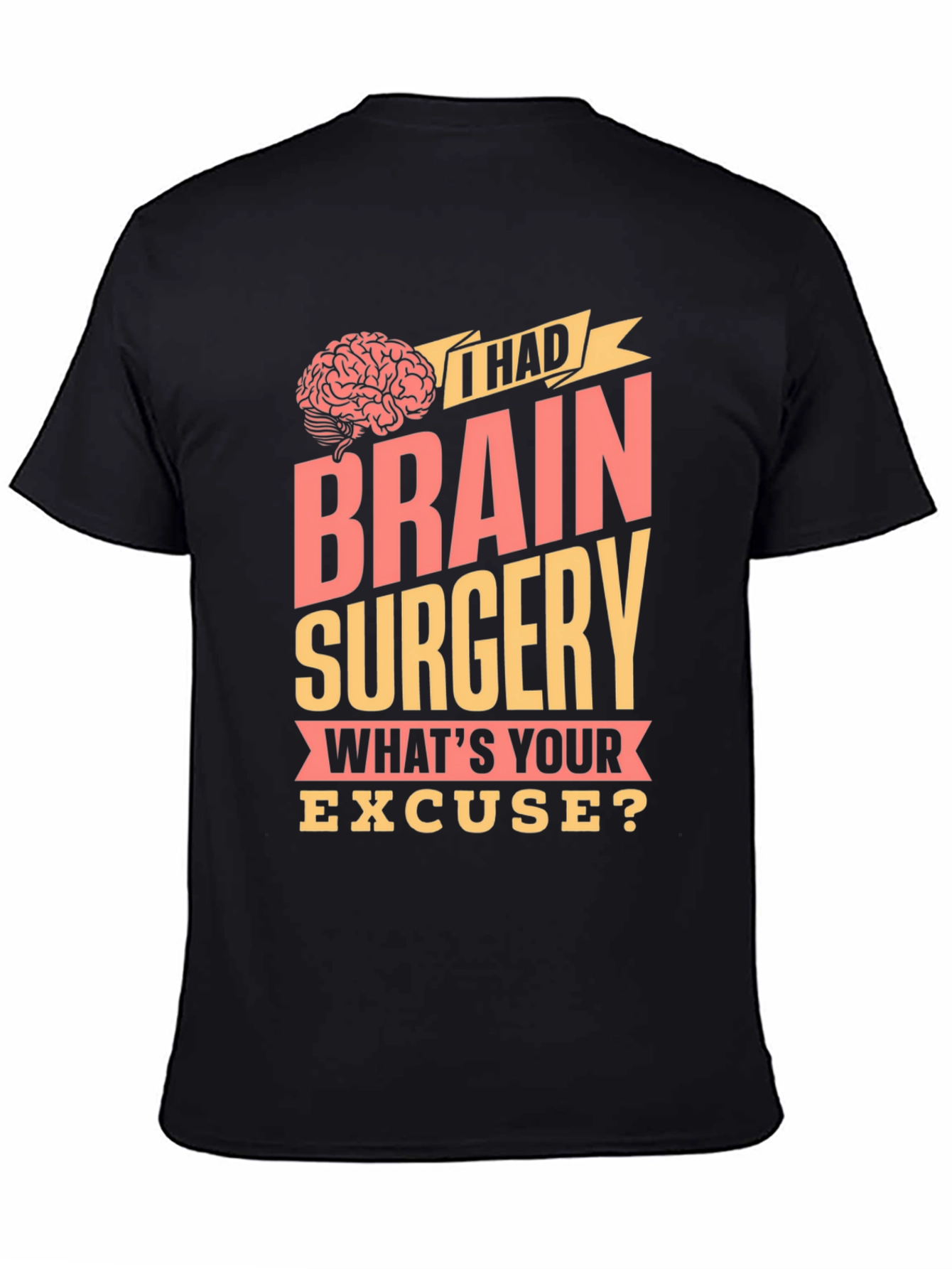 Black Brain Surgery T-Shirt - Funny Excuse Tee view 4