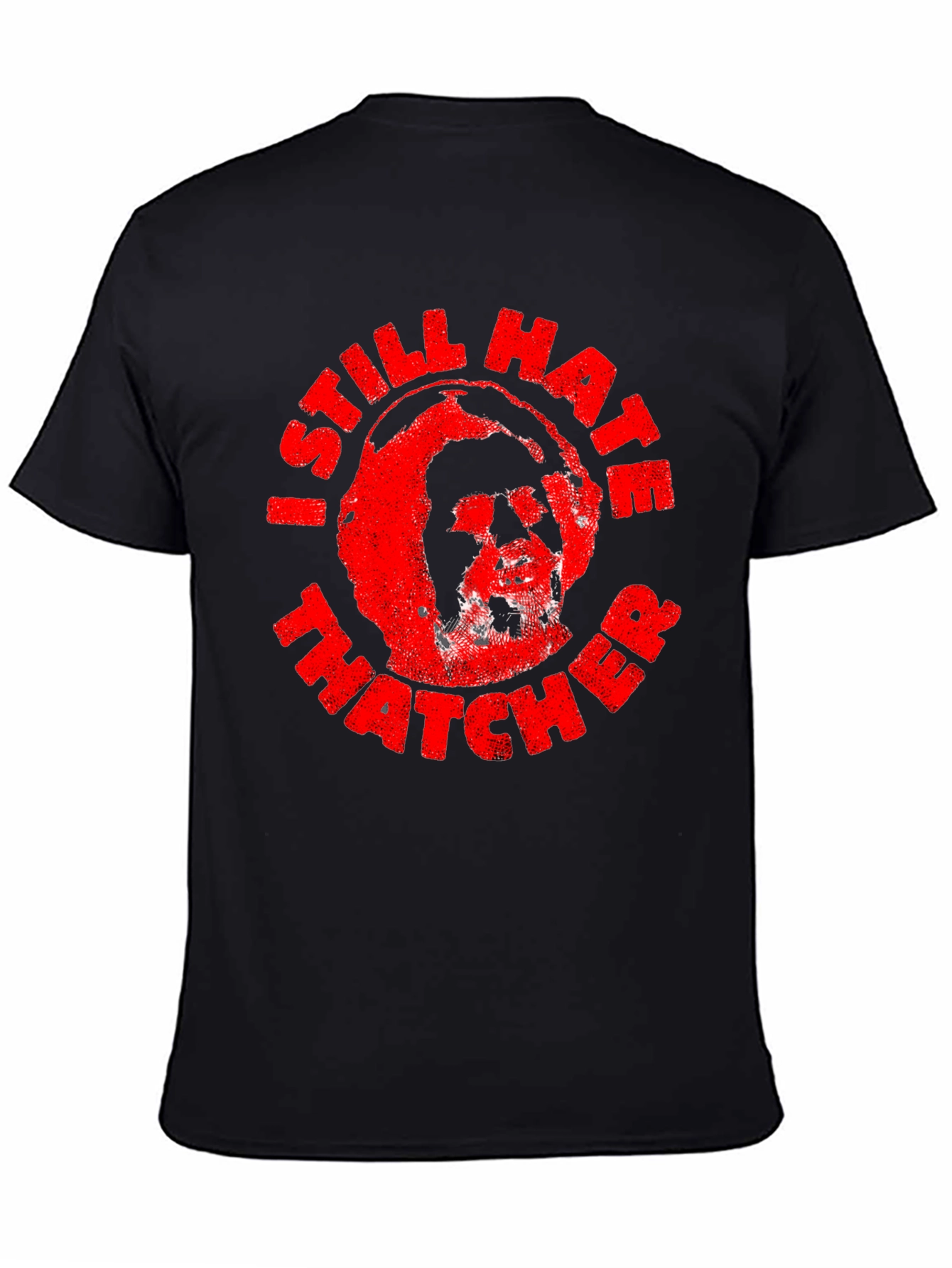 Black I Still Hate Thatcher Graphic Tee - Political Statement Shirt view 4