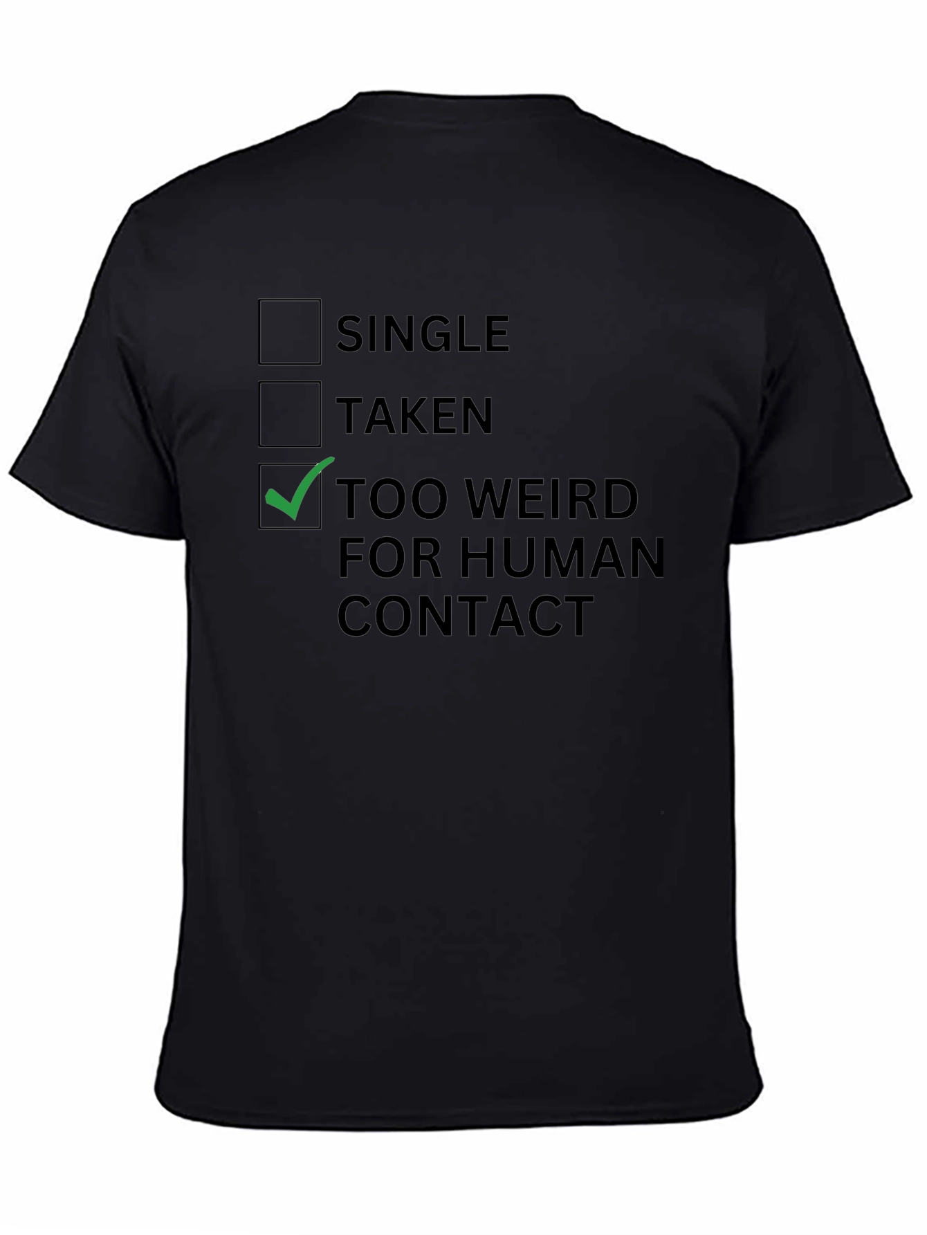 Black Too Weird For Human Contact T-Shirt - Funny Introvert Tee view 4