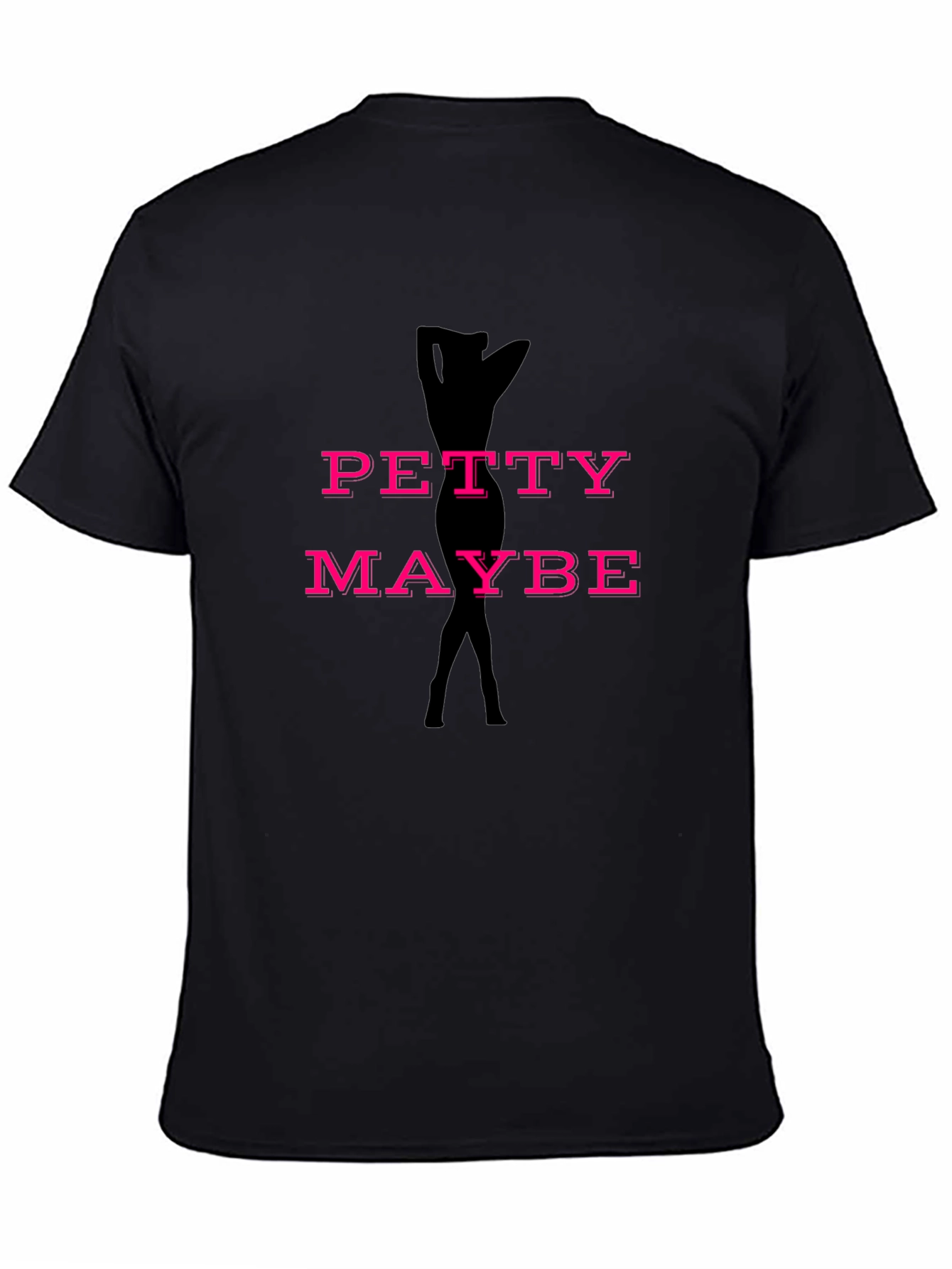 Black Petty Maybe Funny Graphic T-Shirt view 4