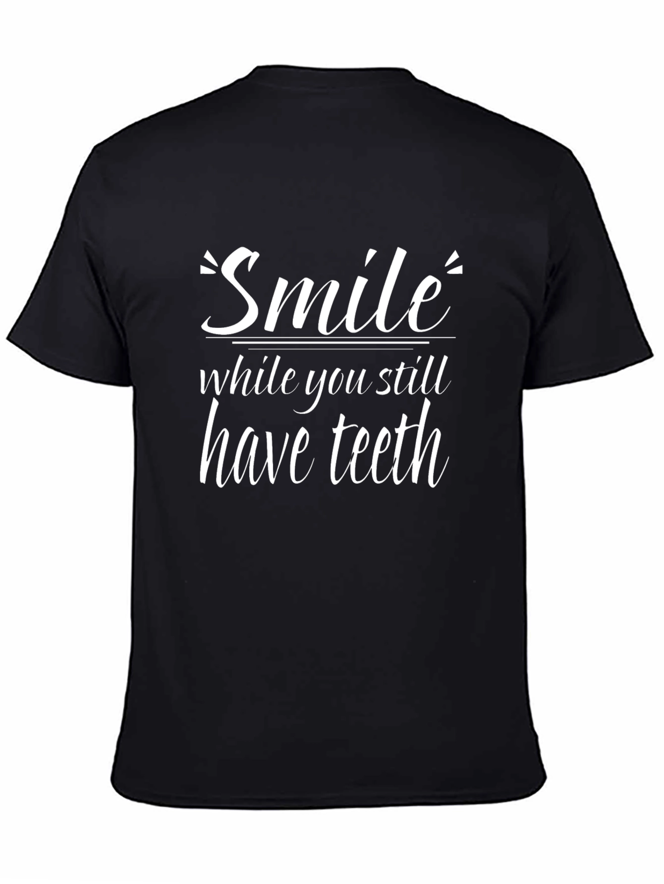 Black Smile While You Still Have Teeth Graphic T-Shirt view 4