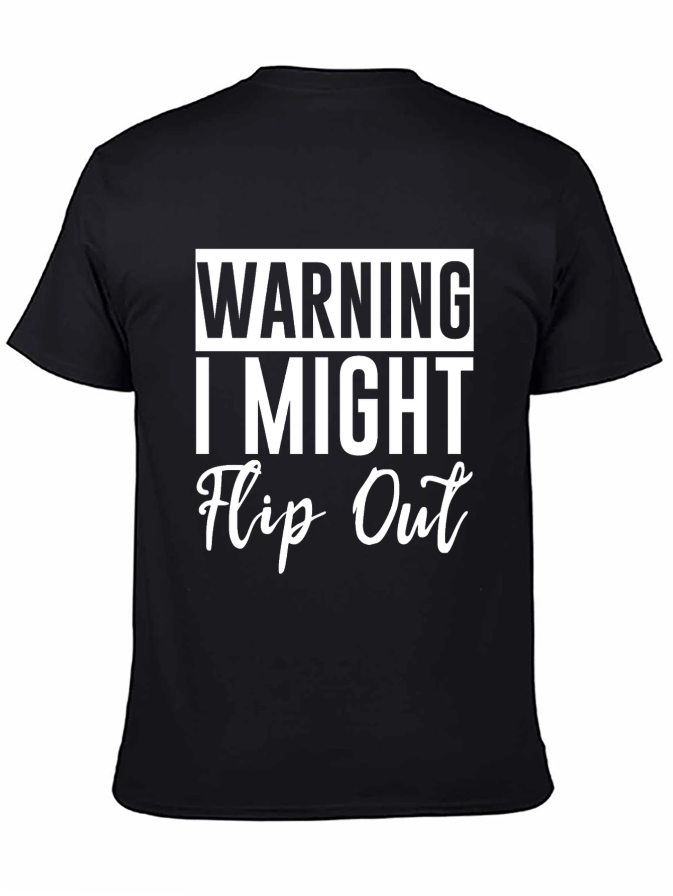 Black Warning I Might Flip Out Graphic Tee - Funny Sarcastic T-Shirt view 4