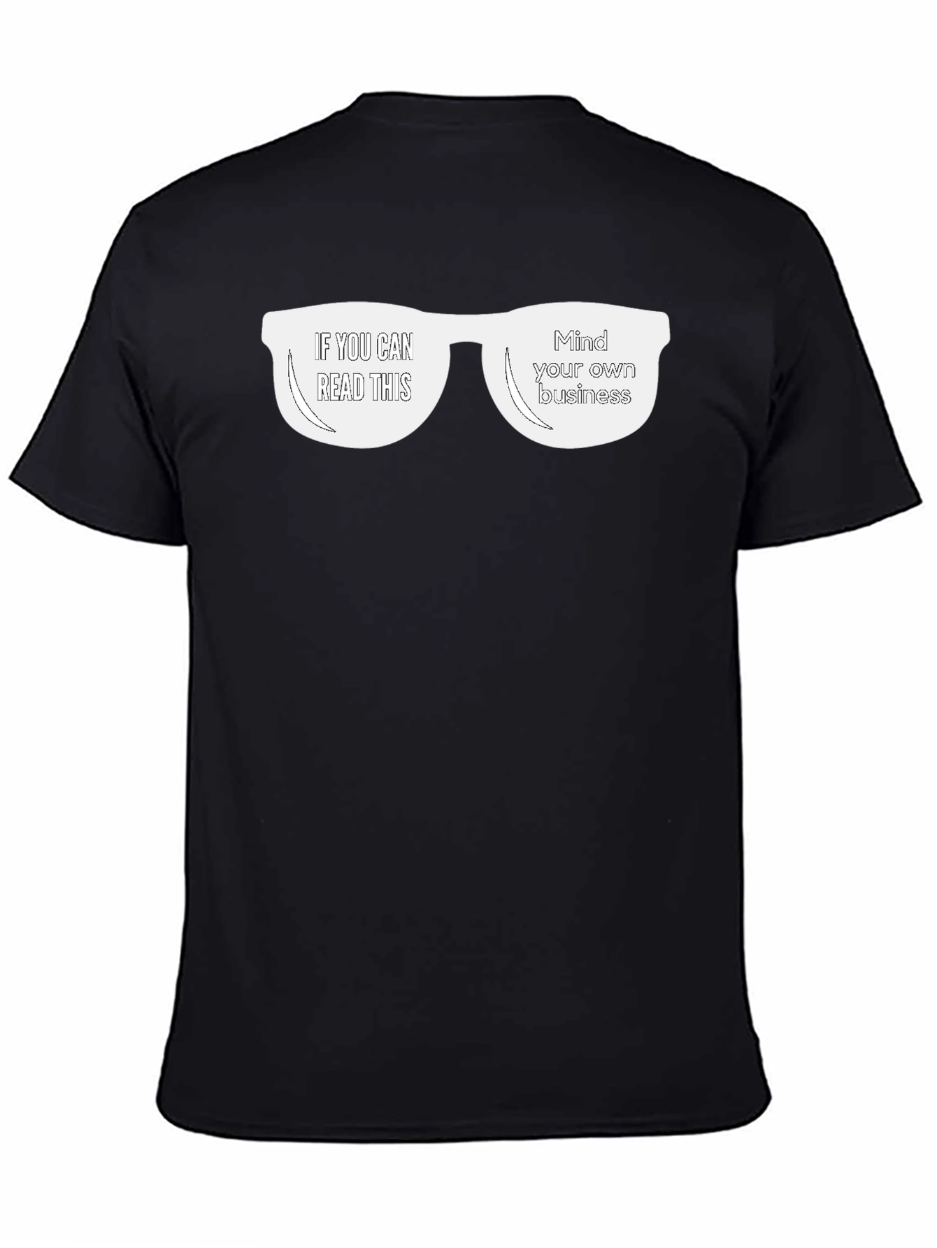 Black Funny Graphic Tee - If You Can Read This, Mind Your Business T-Shirt view 4