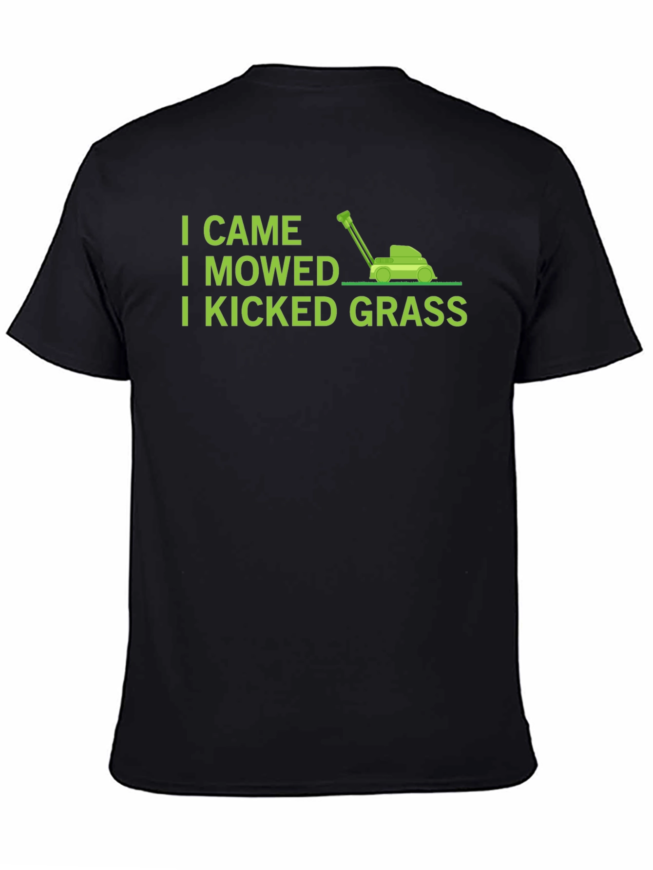 Black I Came I Mowed I Kicked Grass T-Shirt view 4
