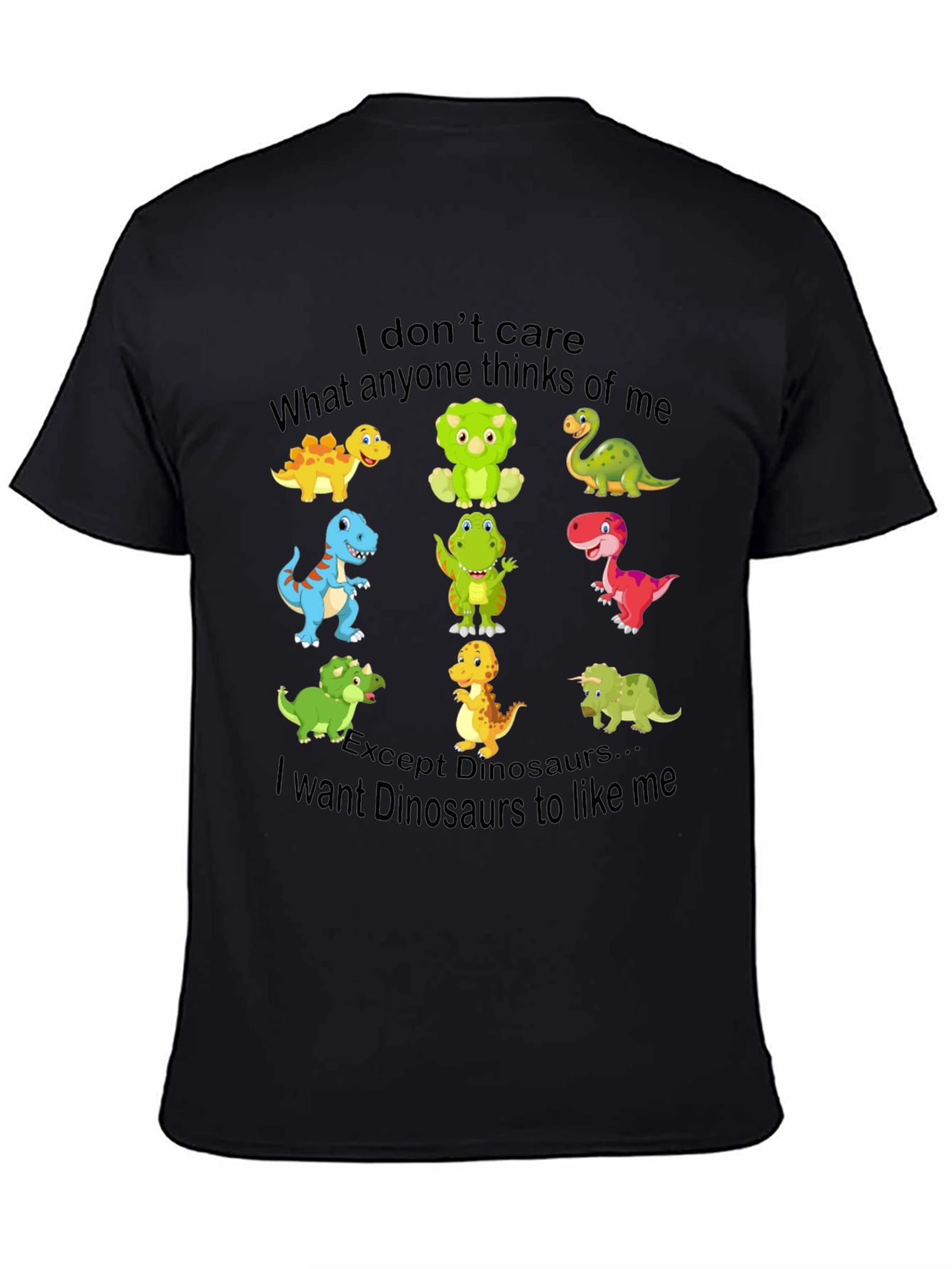 Black Funny Dinosaur Graphic T-Shirt - I Don't Care, Dinosaurs Like Me view 4