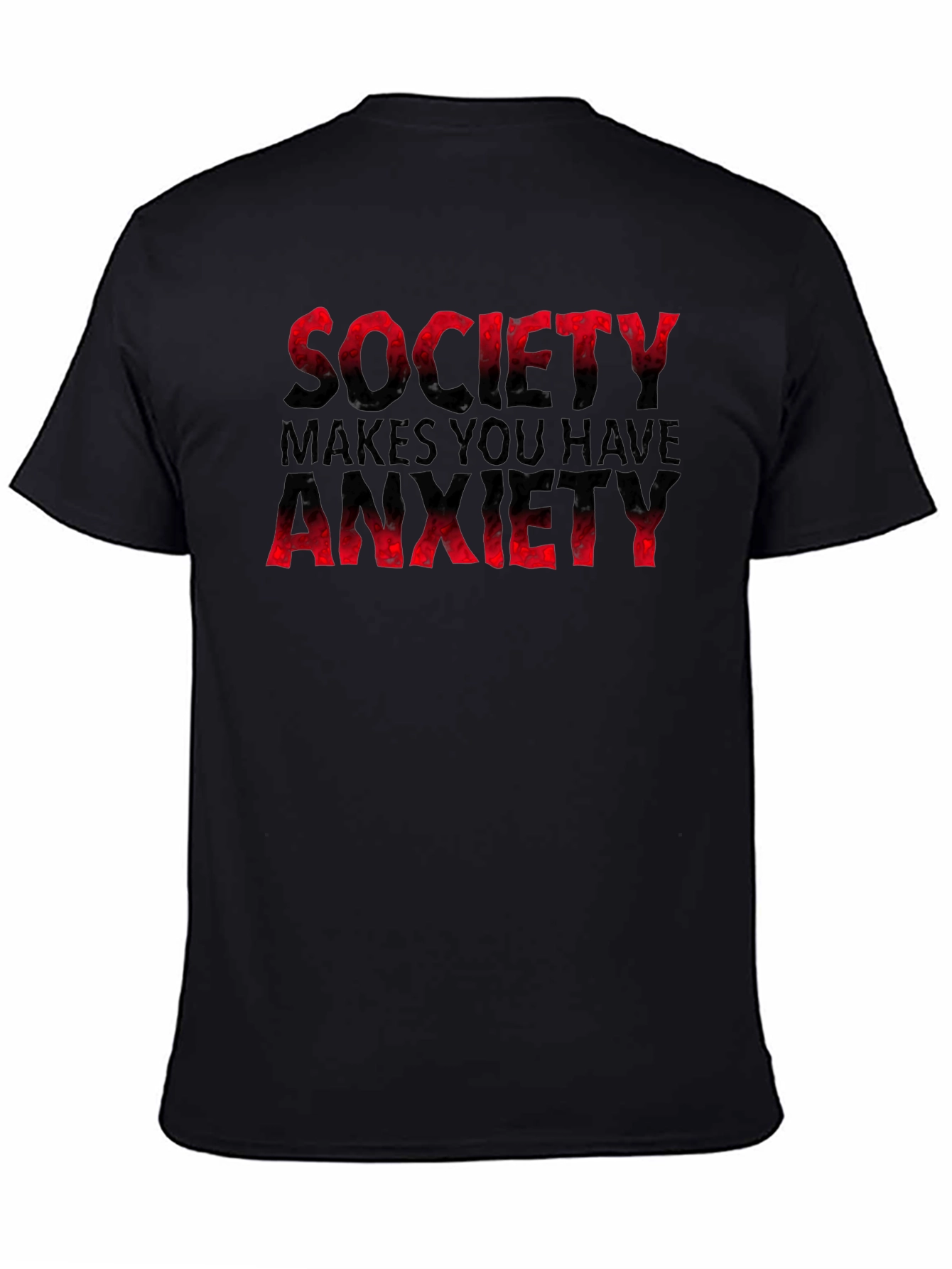 Black Society Makes You Have Anxiety T-Shirt view 4