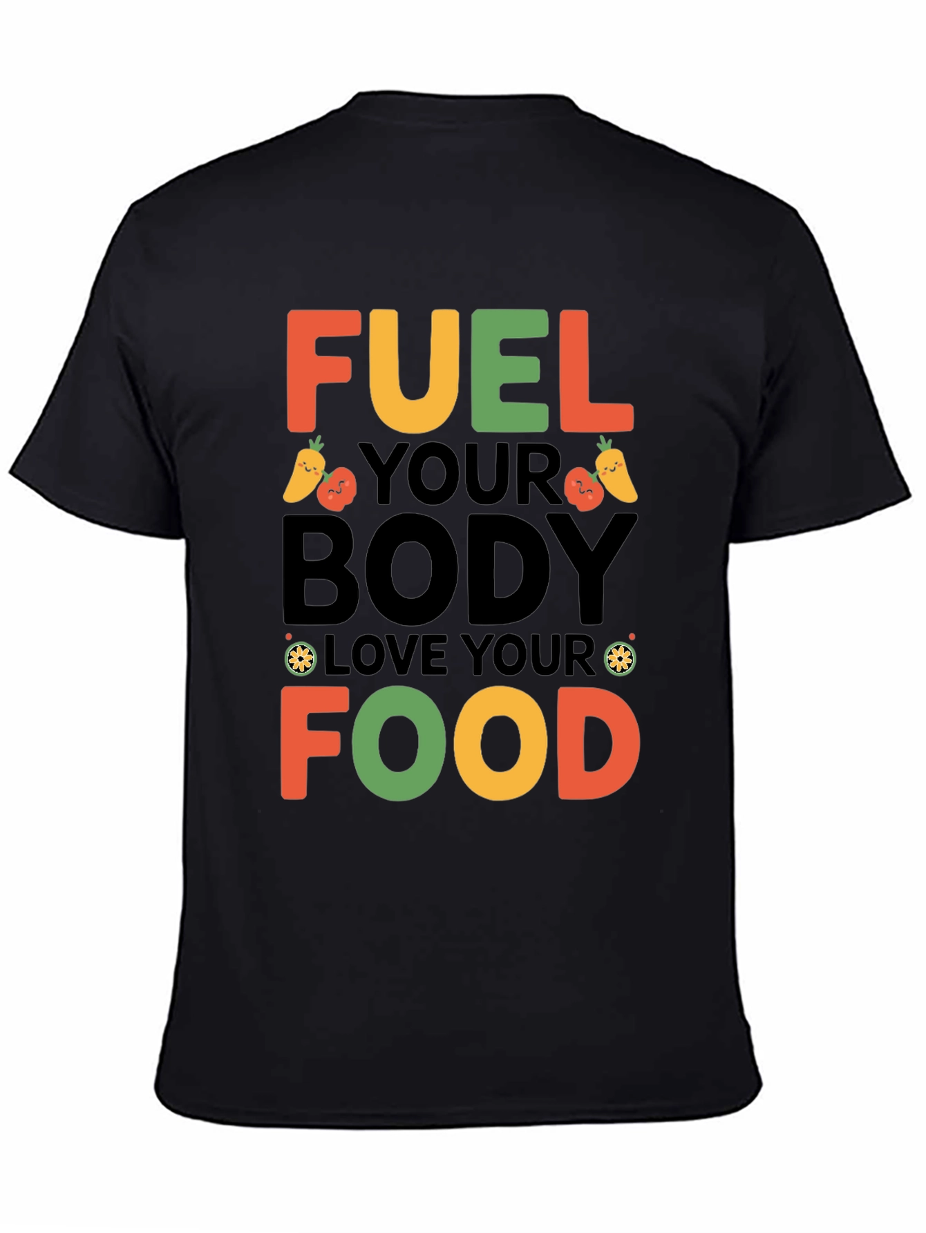 Fuel Your Body, Love Your Food T-Shirt - 4