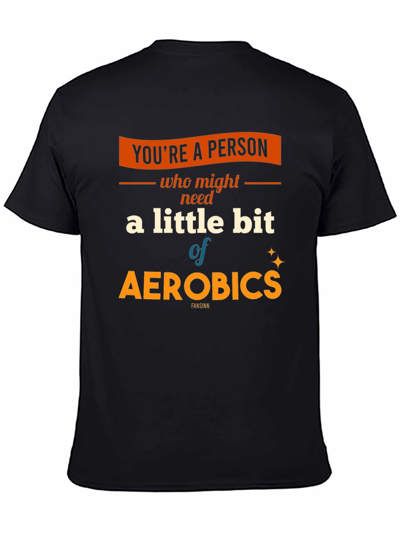 Black Aerobics T-Shirt: A Little Bit of Exercise Fun! view 4