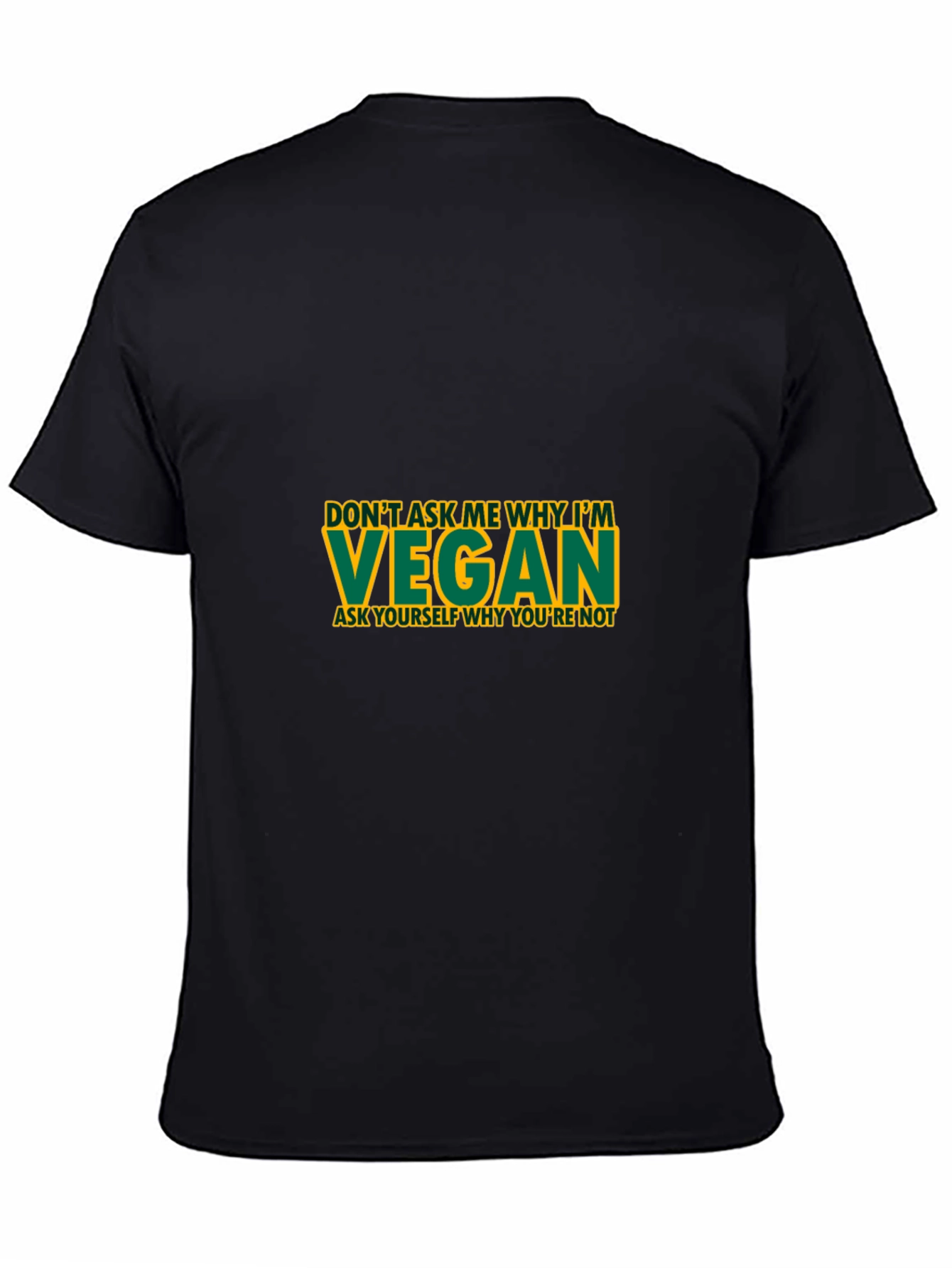 Black Vegan T-Shirt - Don't Ask Me Why view 4
