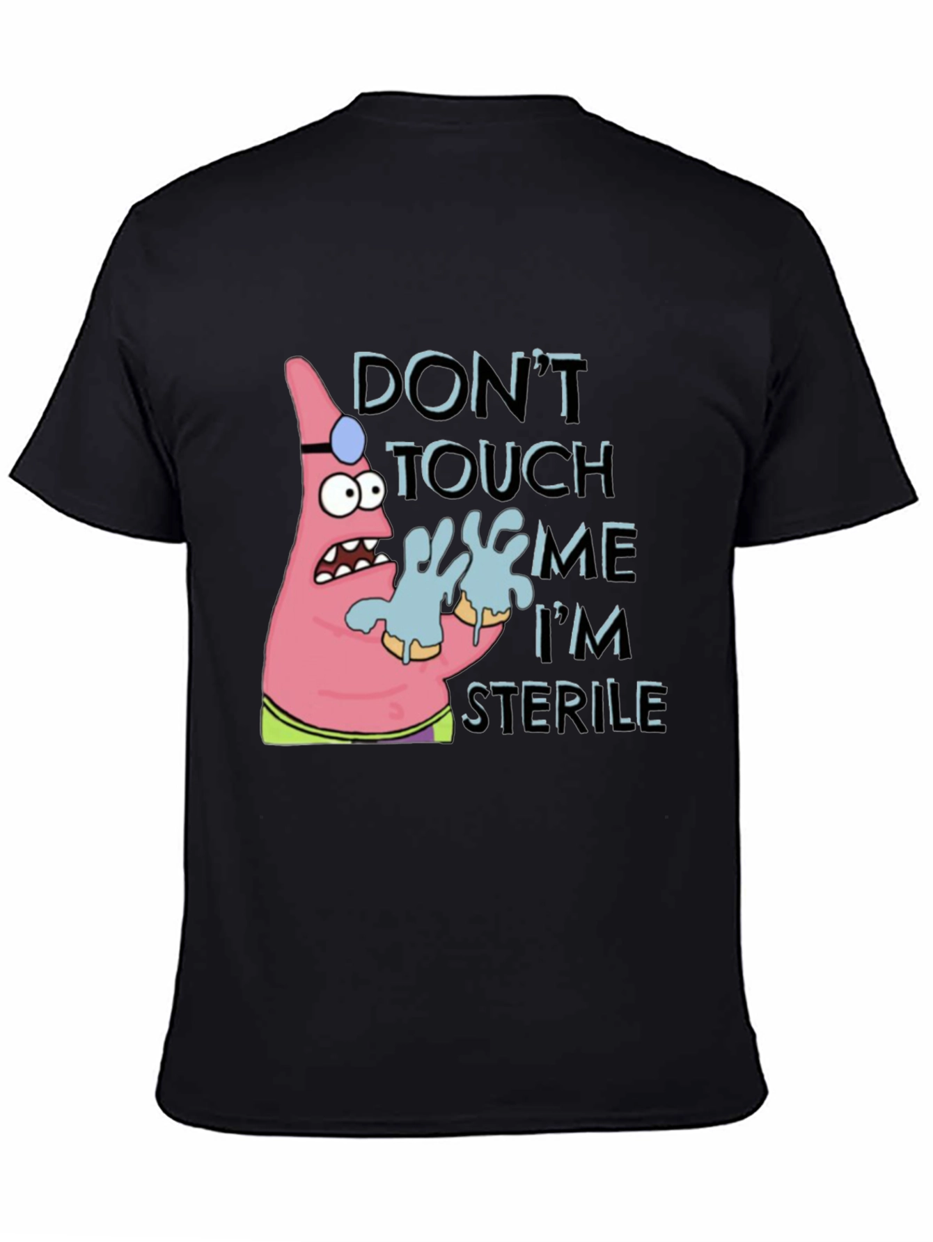 Black Don't Touch Me I'm Sterile T-Shirt view 4