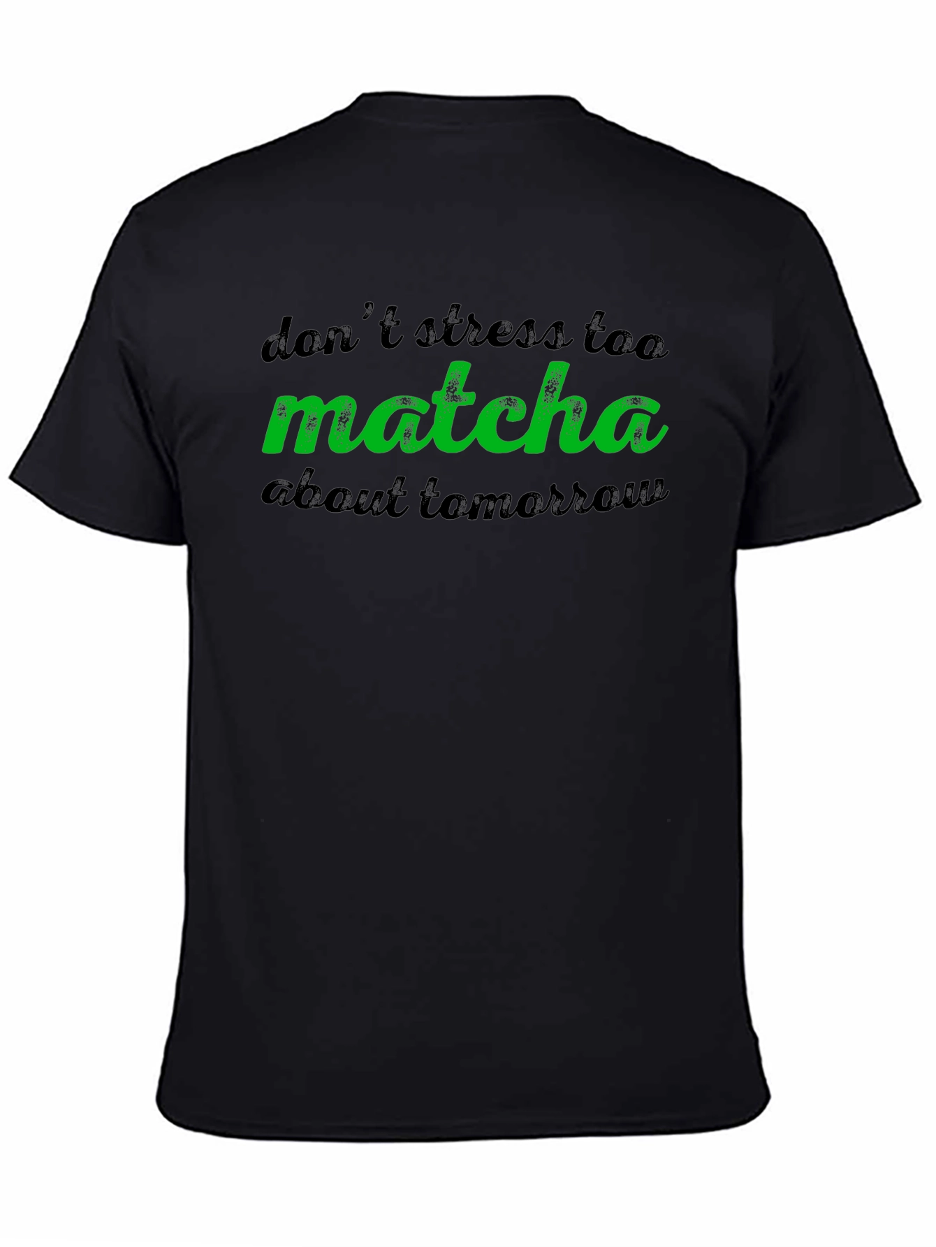 Black Don't Stress Matcha Tee view 4