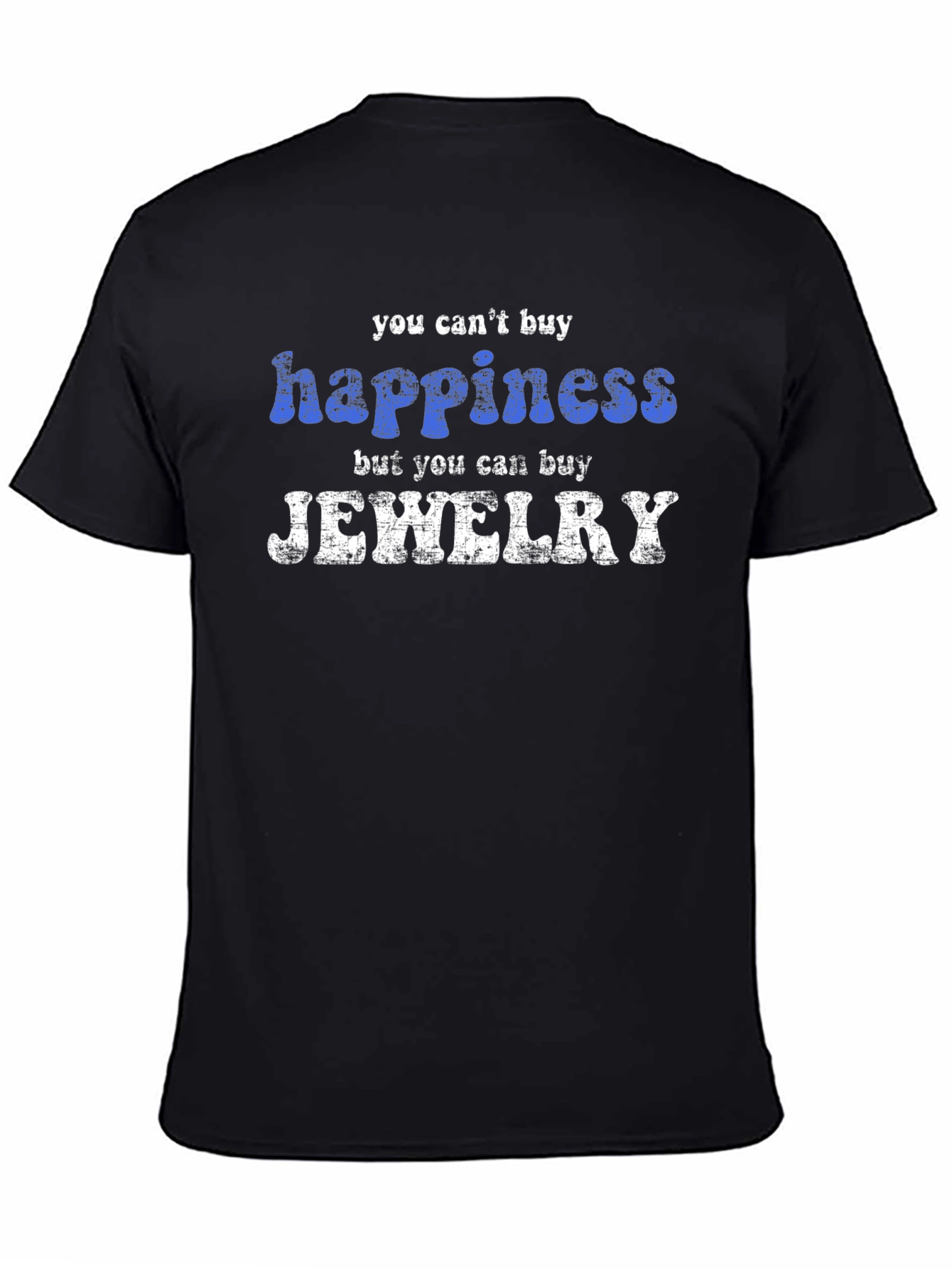 Black Funny Jewelry Lover T-Shirt - Happiness view 4