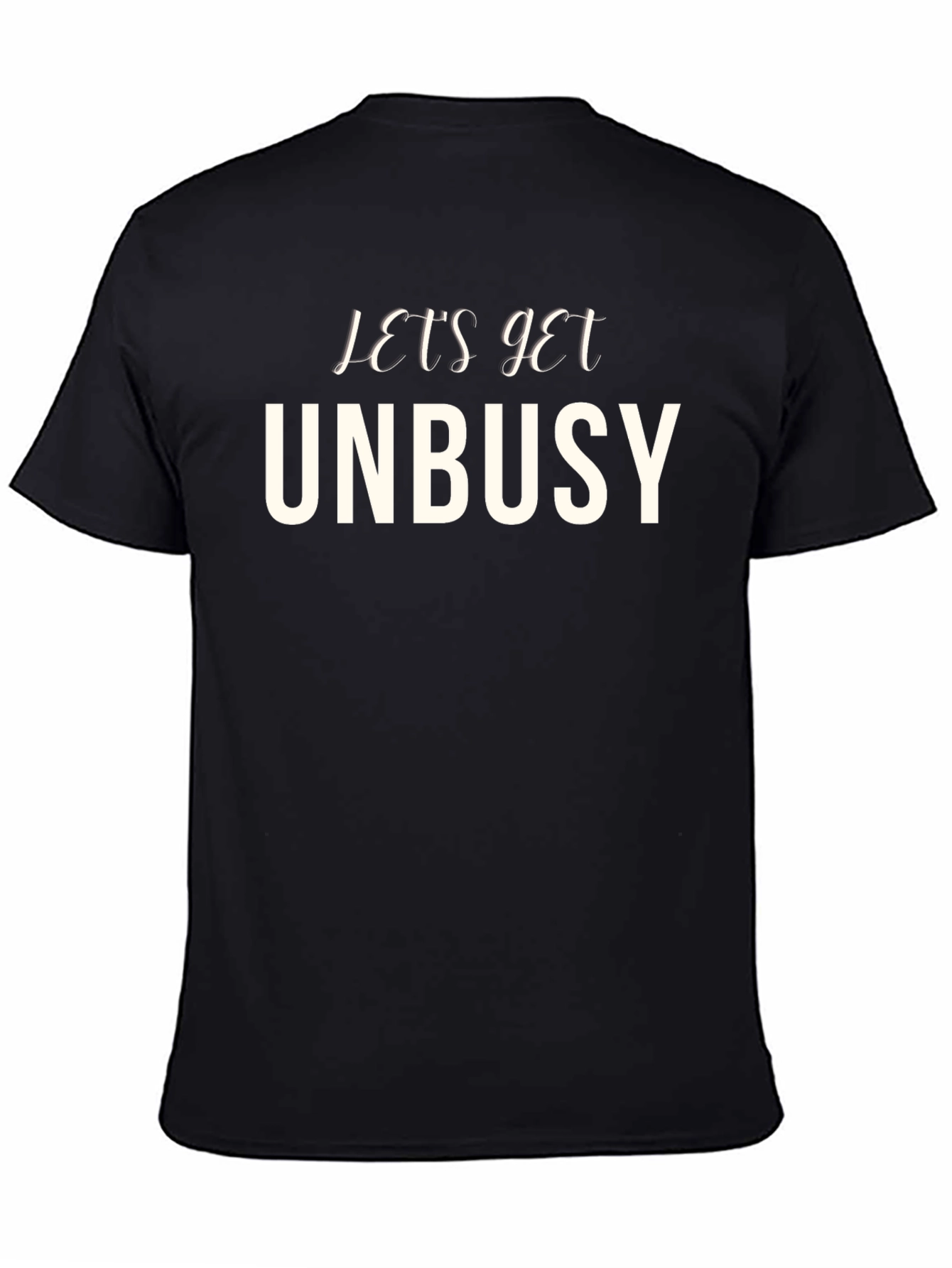 Black Let's Get Unbusy Graphic Tee - Comfy Crew Neck view 4