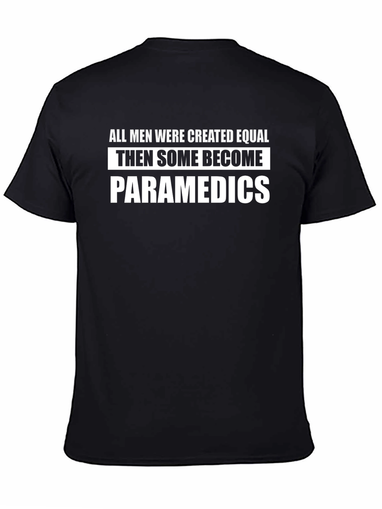 Black Paramedic Humor T-Shirt view 4