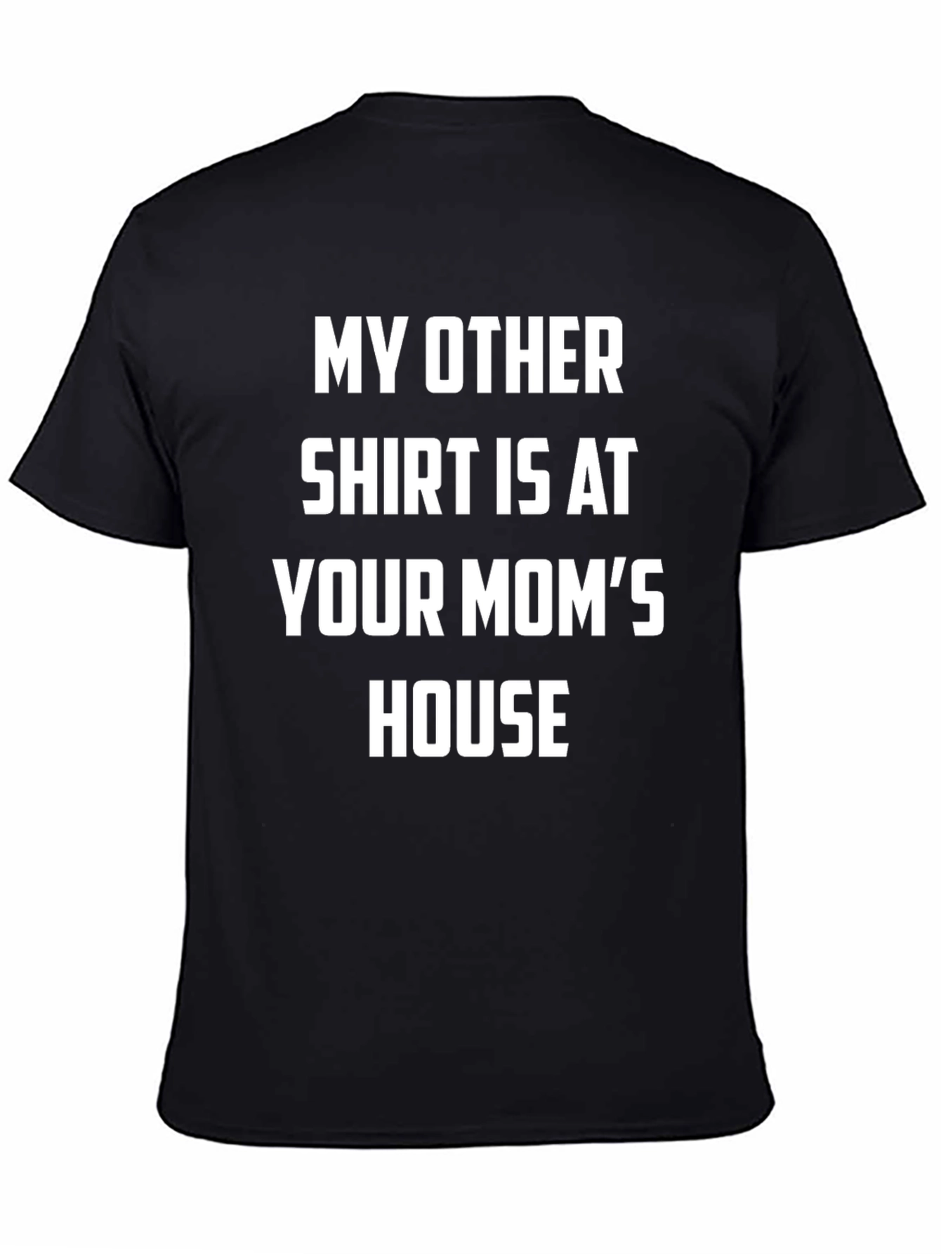 Black Humorous "Your Mom's House" Graphic T-Shirt view 4