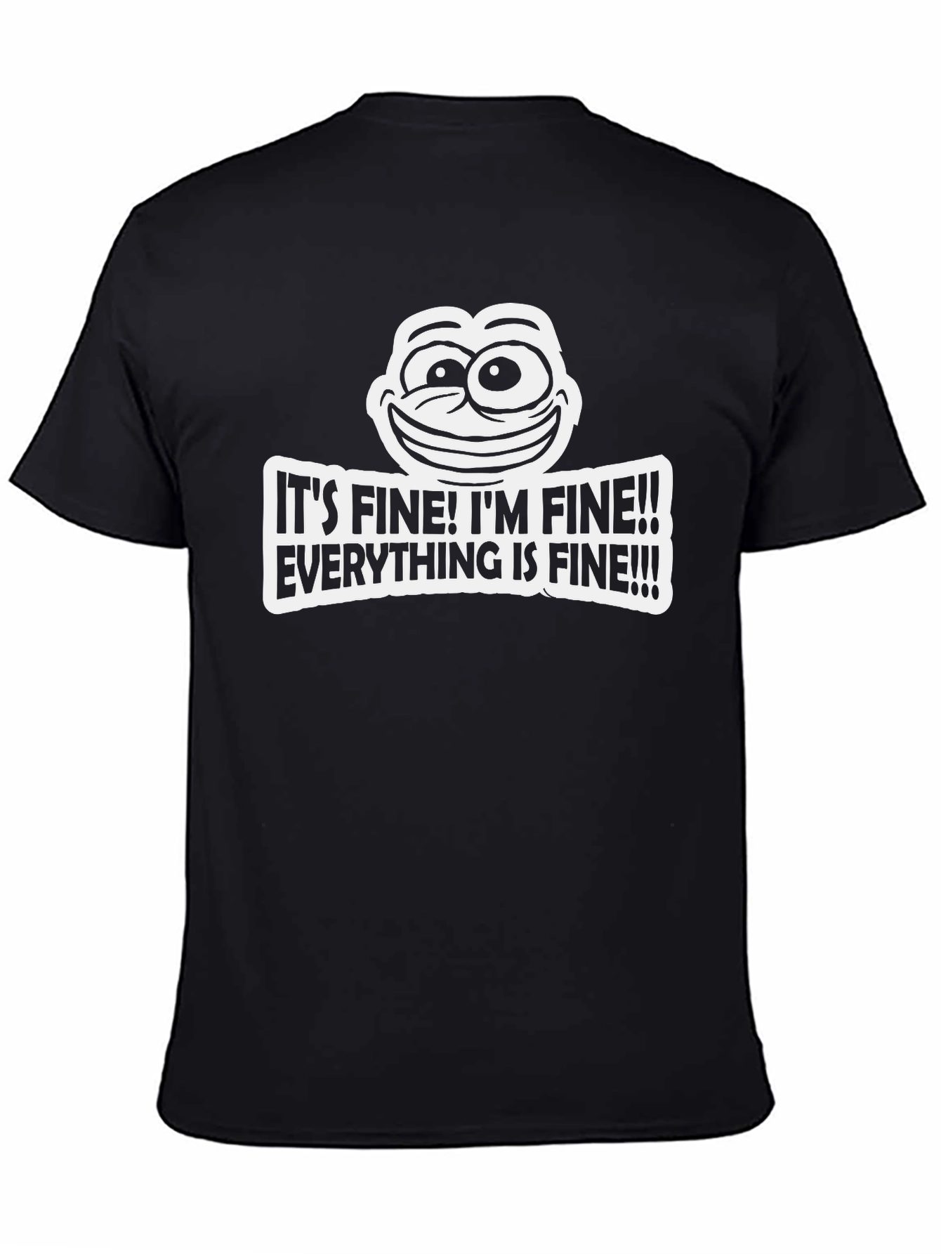 Black It's Fine! Graphic T-Shirt - Humorous Novelty Tee view 4