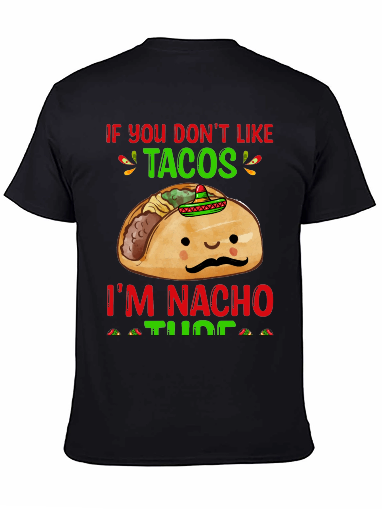 Black Funny Taco Lover T-Shirt - If You Don't Like Tacos! view 4