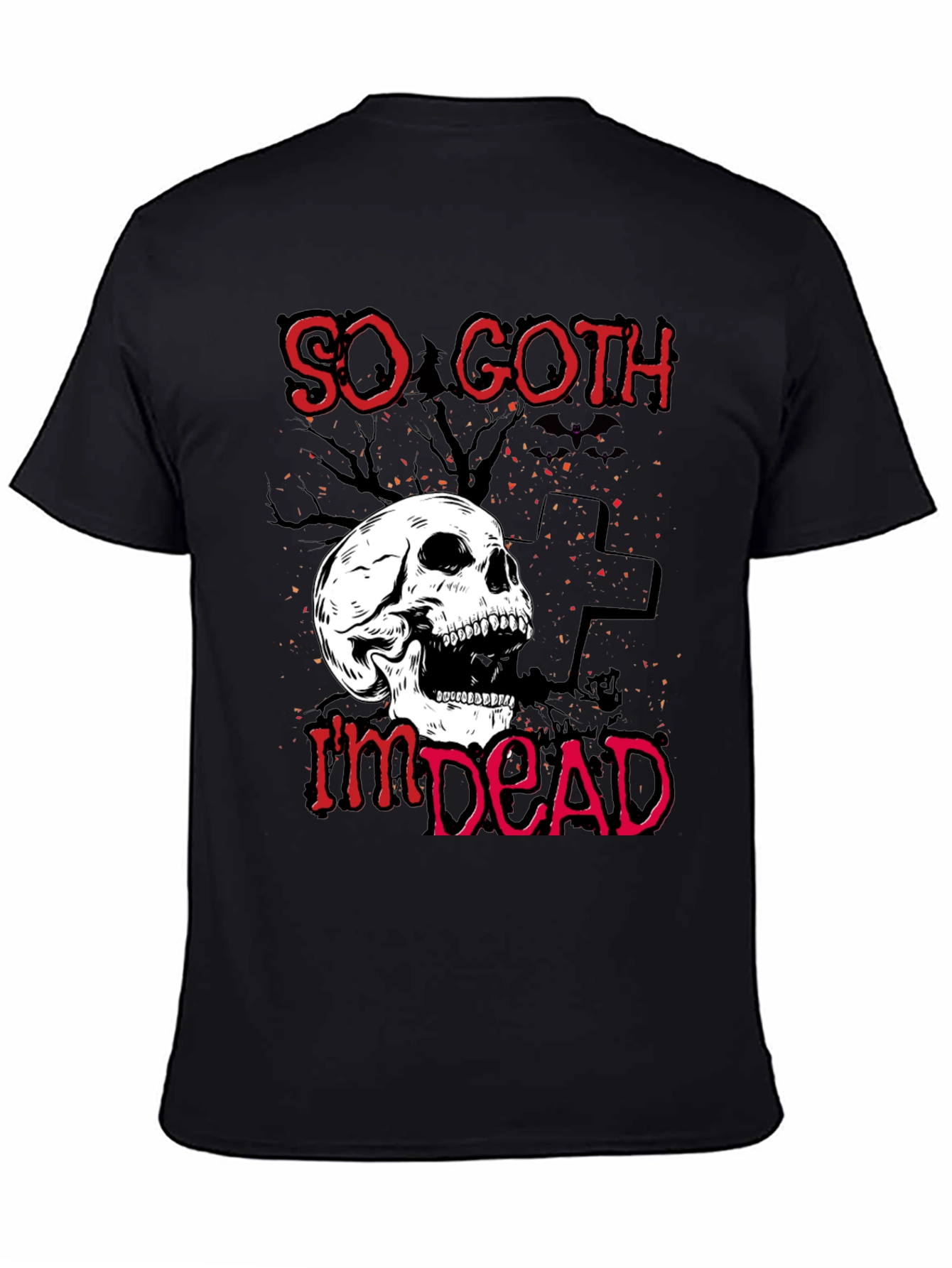 So Goth I'm Dead T-Shirt - Skull Graphic Tee - 4