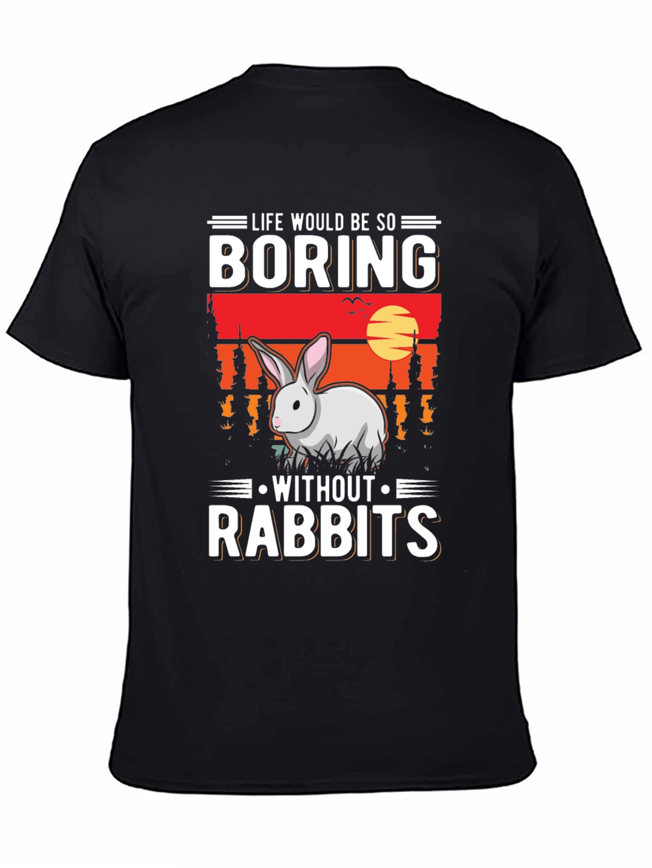 Black Life Would Be So Boring Without Rabbits Black T-Shirt view 4