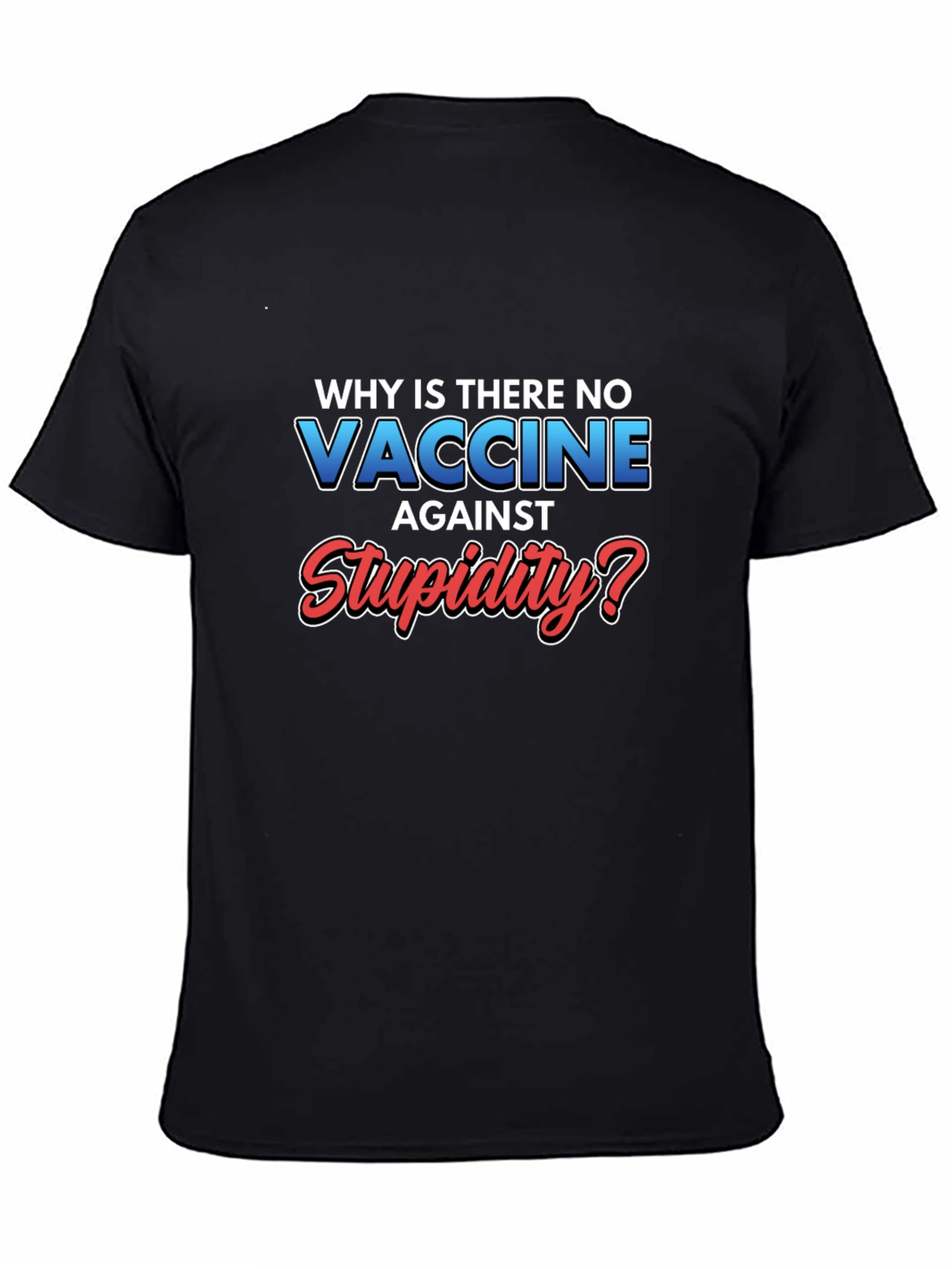 Black Vaccine Against Stupidity Graphic T-Shirt view 4