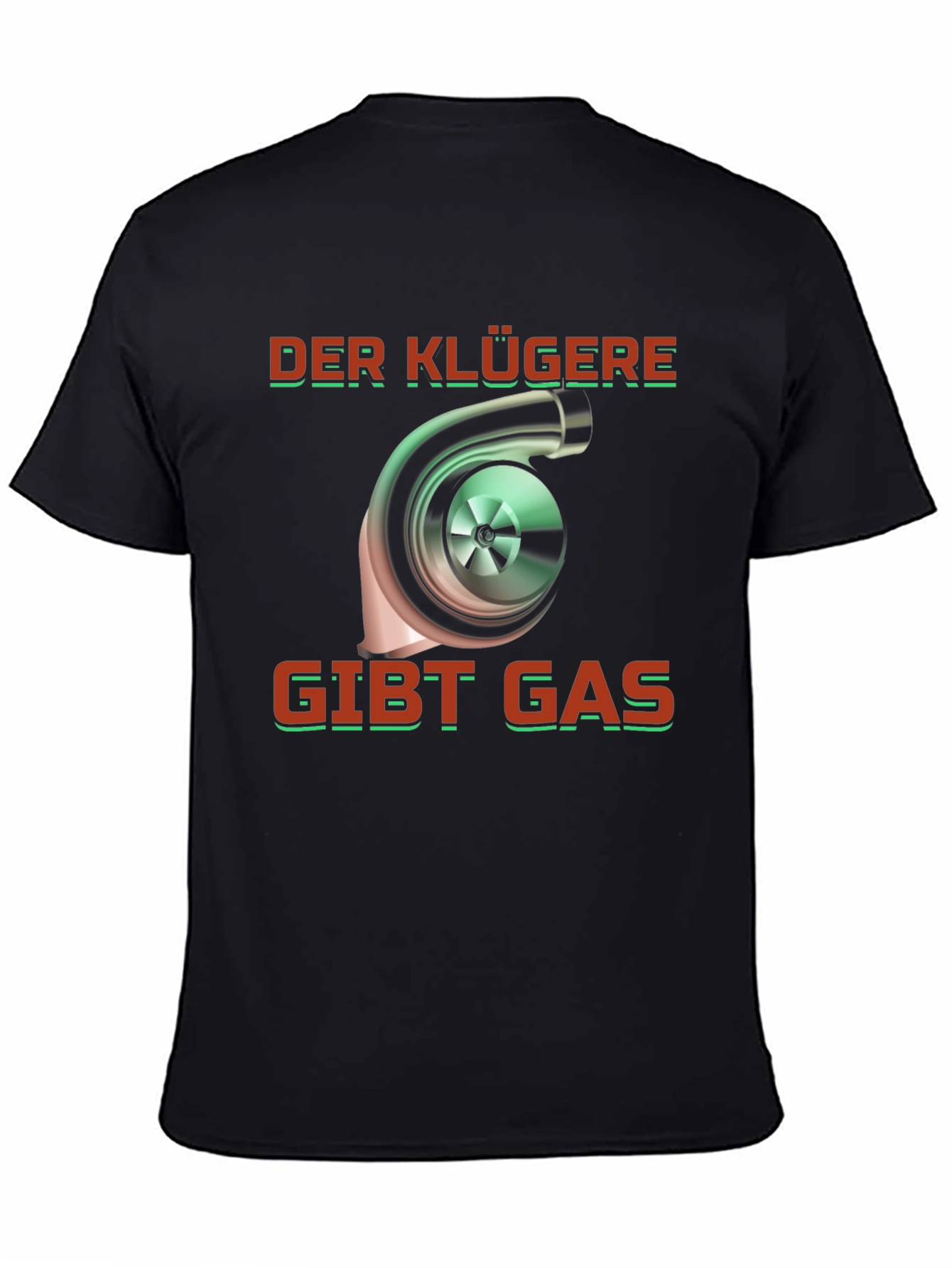 Black Der Klügere Gibt Gas Turbo T-Shirt view 4