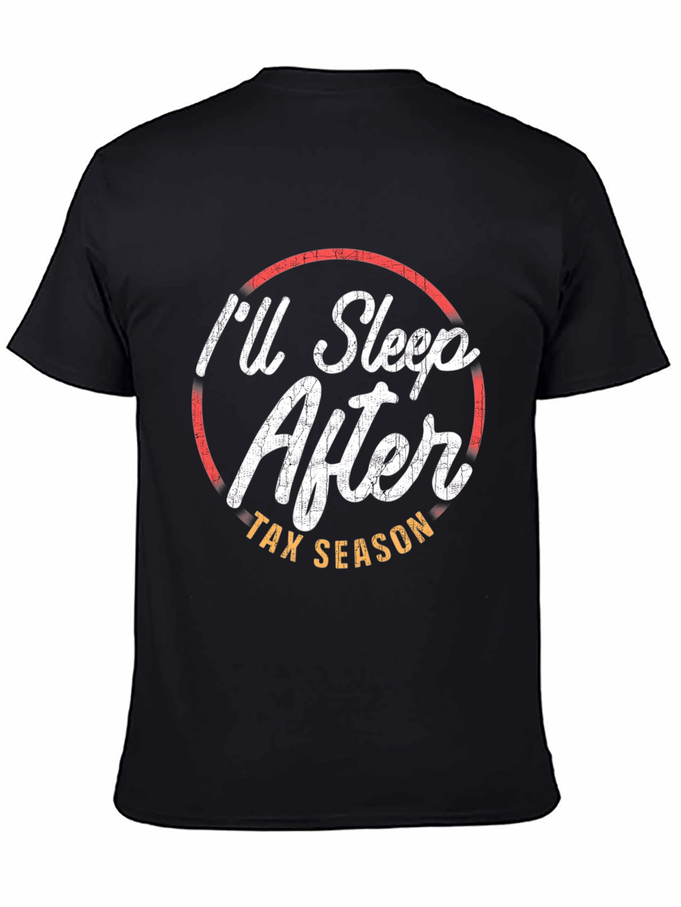 I'll Sleep After Tax Season T-Shirt - 4