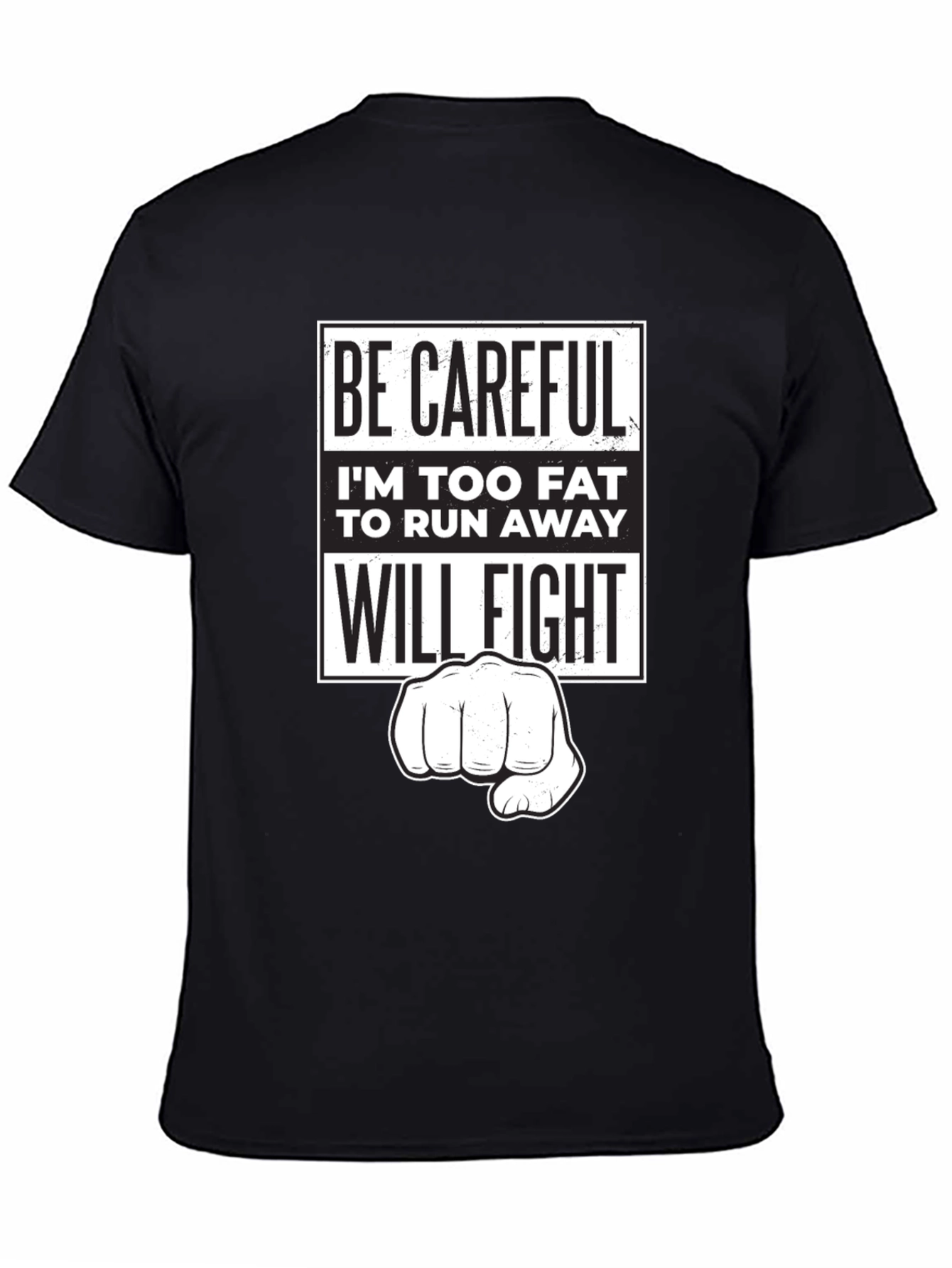 Black Funny Sarcastic Graphic T-Shirt - Be Careful, I'll Fight! view 4
