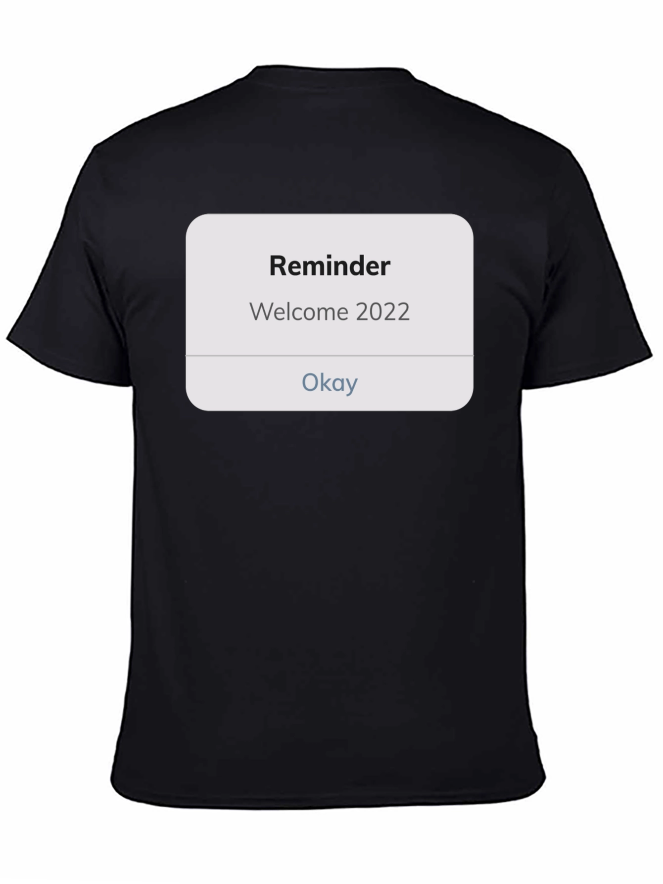 Reminder Welcome 2022 Black Tee - 4