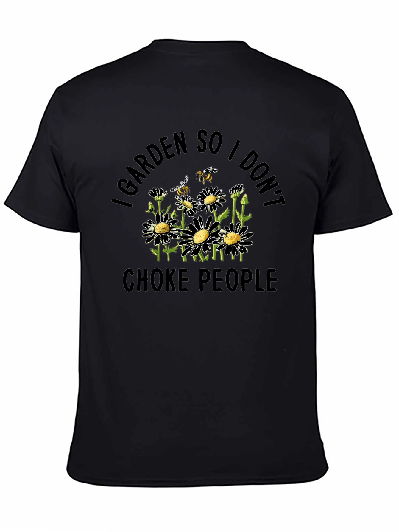 Black I Garden So I Don't Choke People T-Shirt view 4
