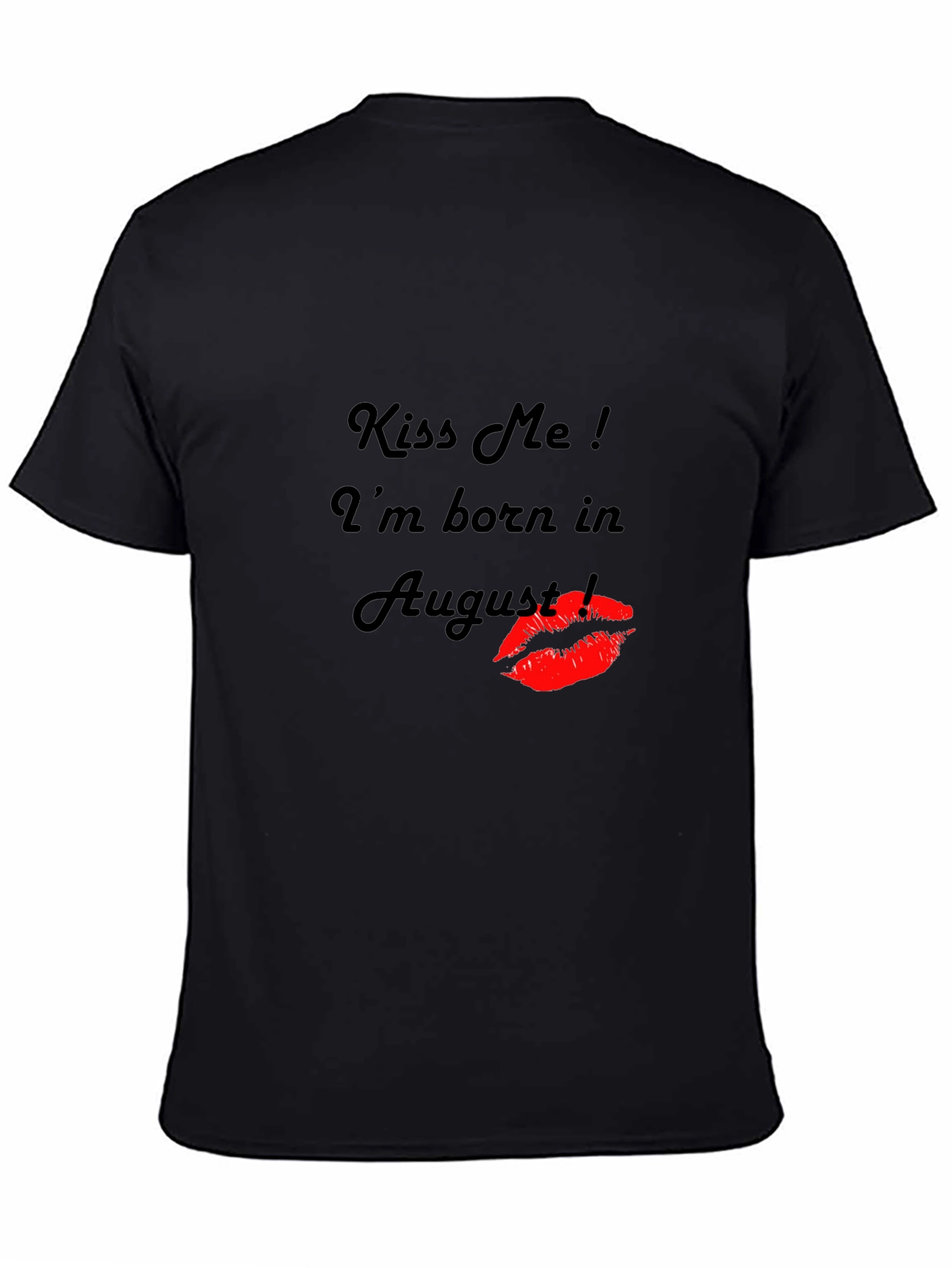 Black Kiss Me August Birthday Black T-Shirt view 4