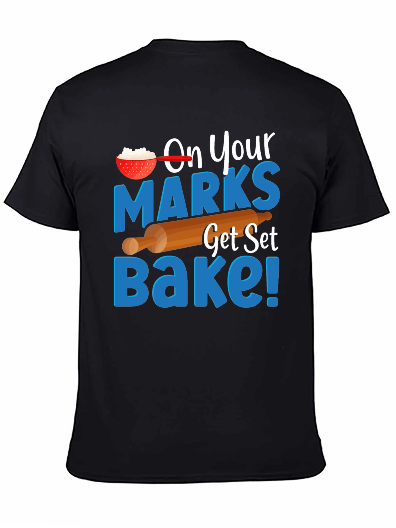 Black On Your Marks Get Set Bake! T-Shirt view 4