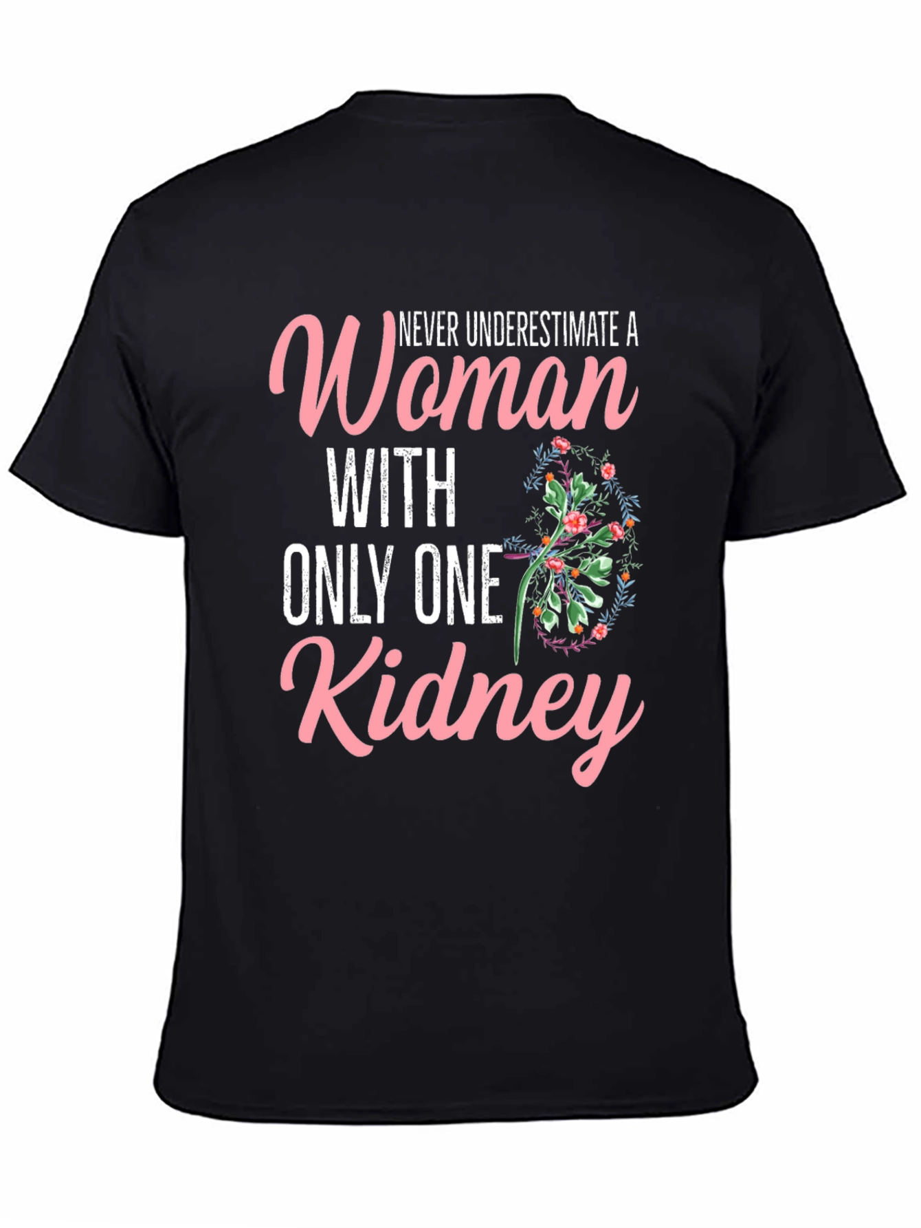 Black Never Underestimate One Kidney Woman T-Shirt view 4