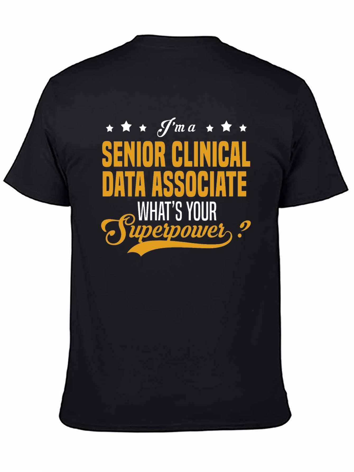 Black Senior Clinical Data Associate Superpower T-Shirt view 4