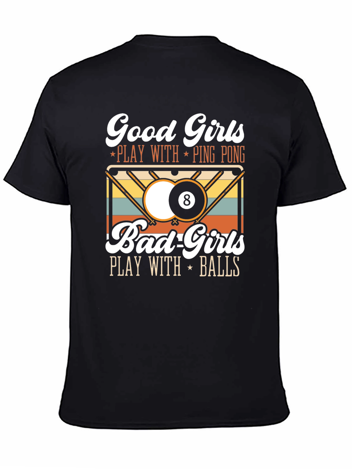 Black Funny Good Girls Bad Girls Play Balls T-Shirt view 4