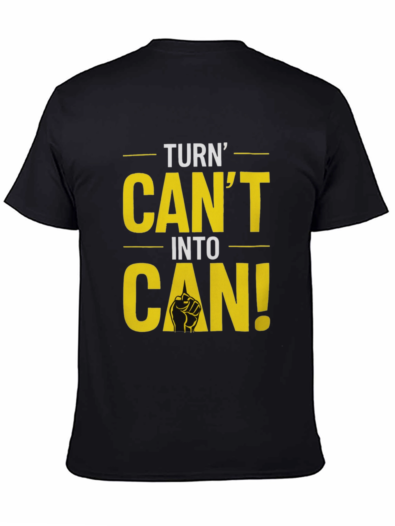 Black Turn Can't Into Can! Graphic T-Shirt view 4