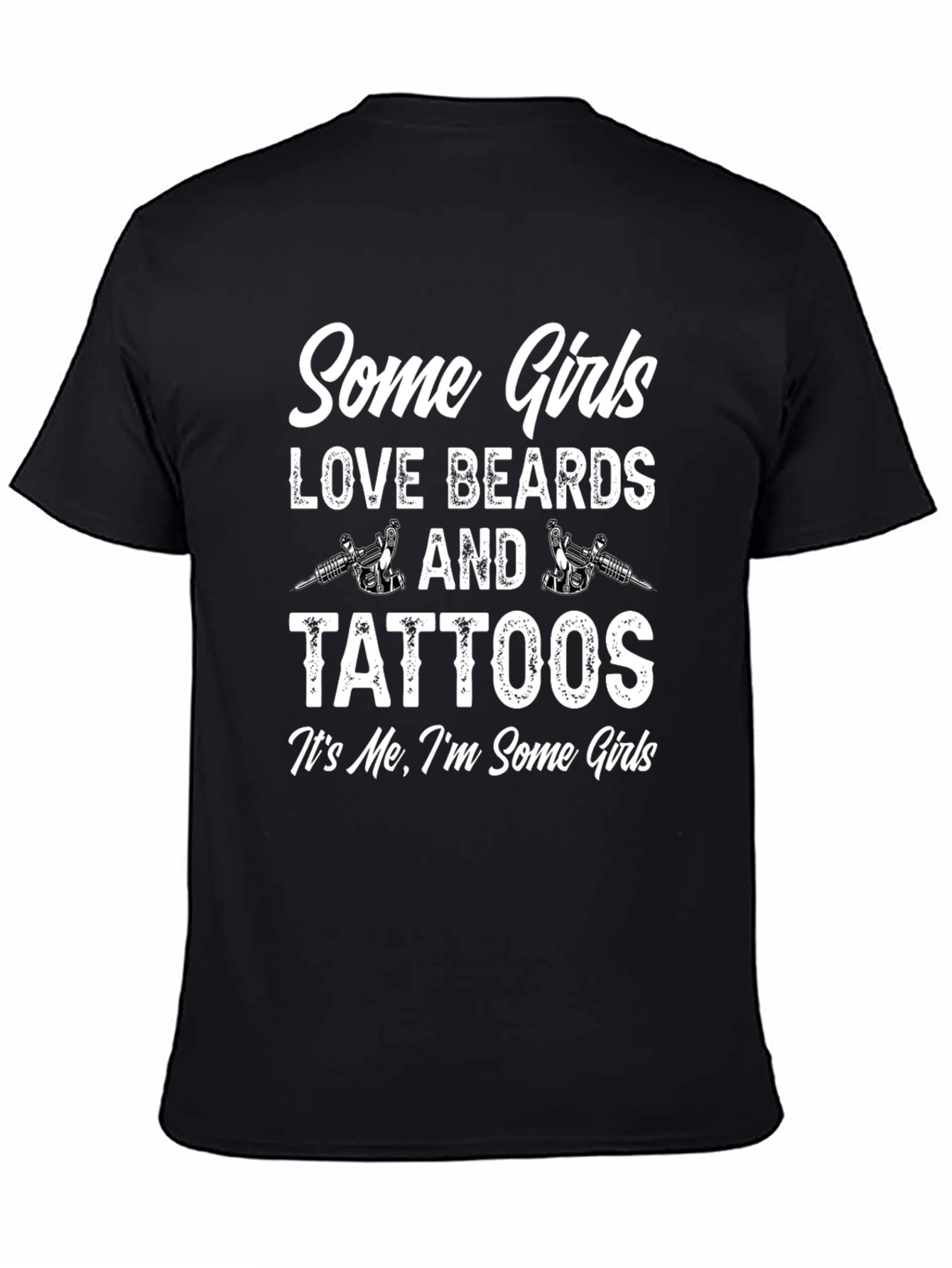 Black Some Girls Love Beards and Tattoos Graphic Tee view 4