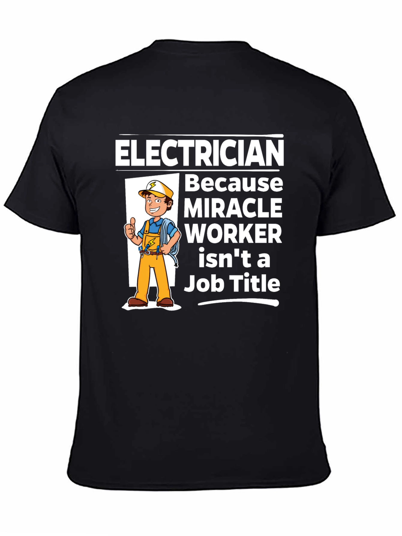 Electrician Miracle Worker Graphic T-Shirt - 4