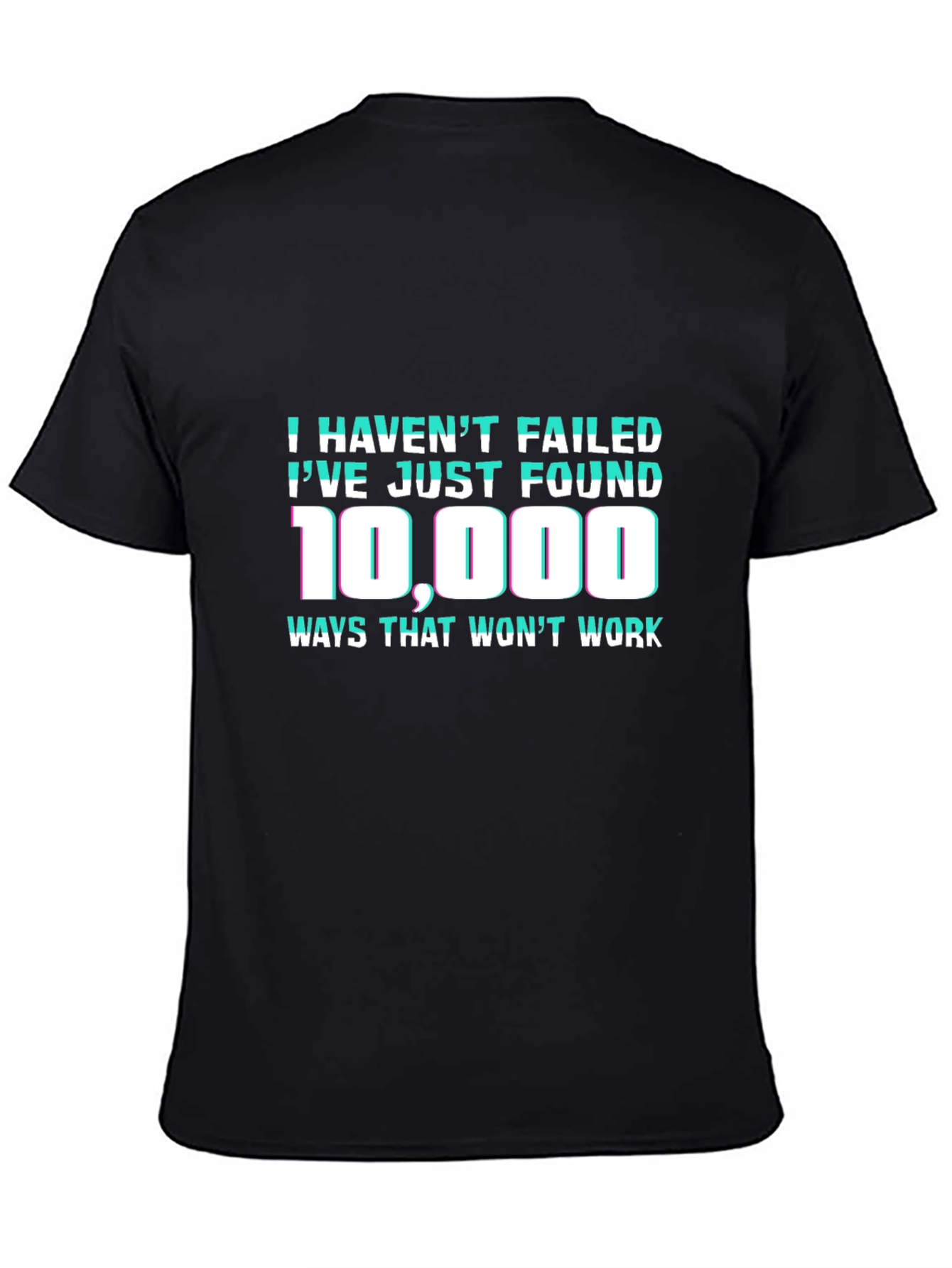 Black Funny I Haven't Failed T-Shirt view 4