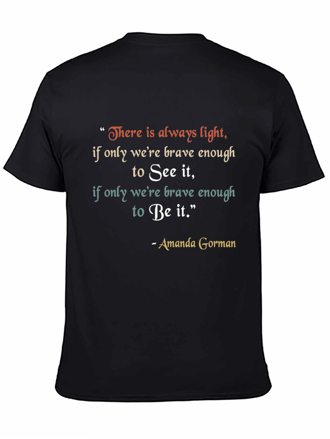 Black Inspirational Amanda Gorman Quote T-Shirt view 4