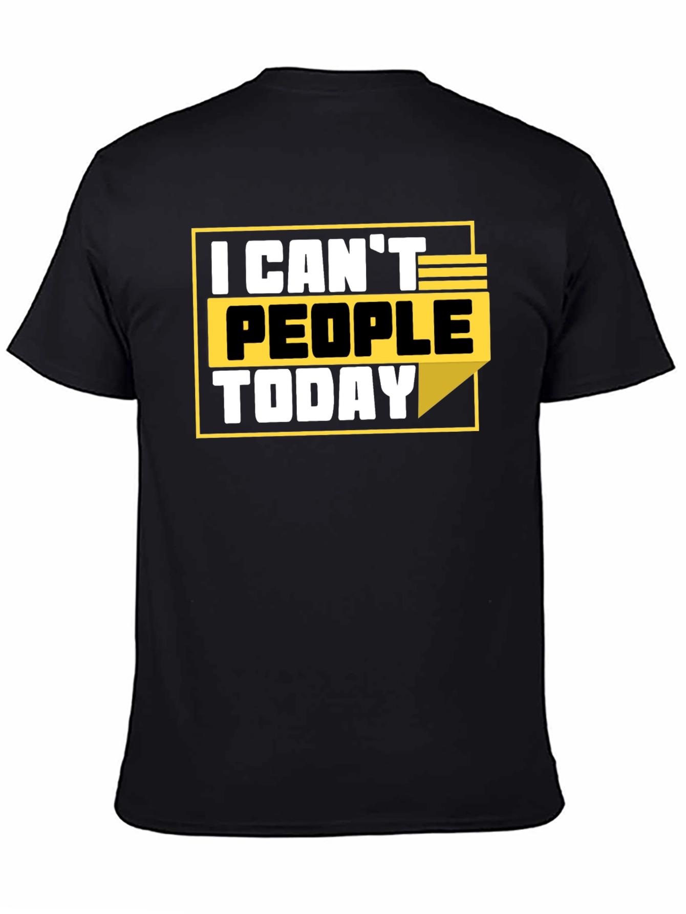 Black I Can't People Today Graphic T-Shirt view 4