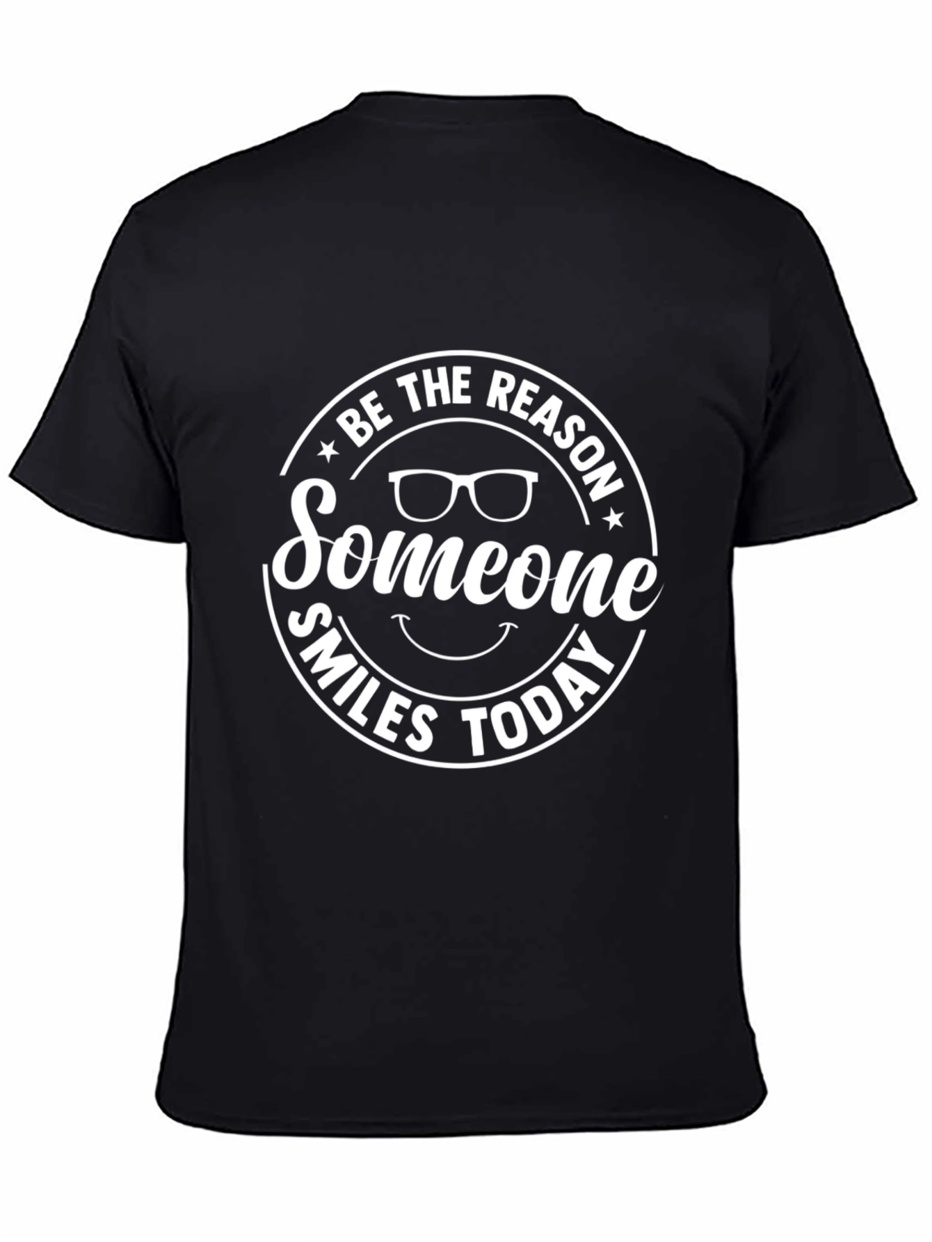 Black Be The Reason Someone Smiles Today Graphic Tee view 4