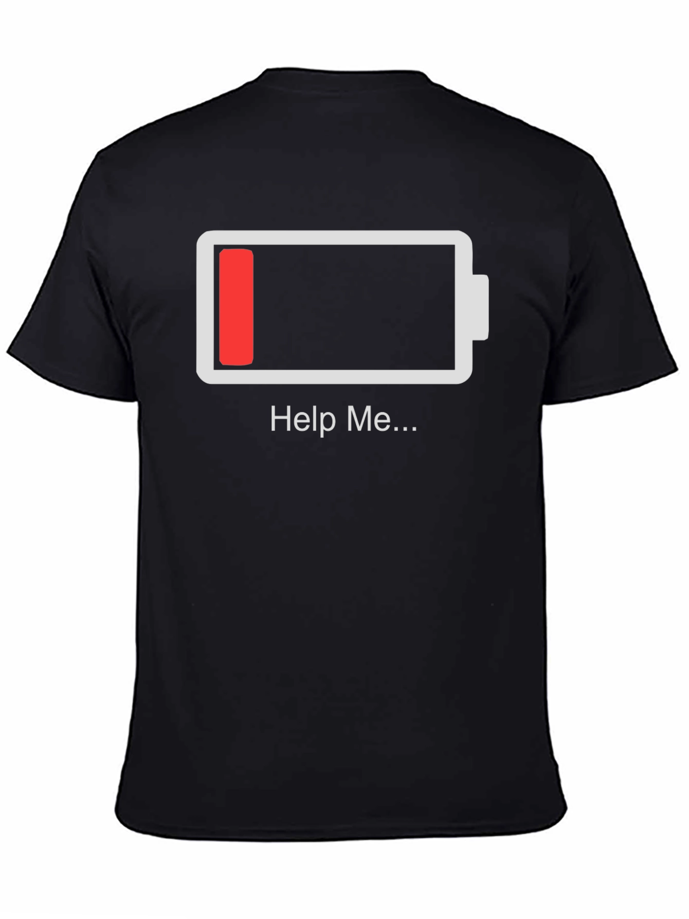Black Help Me Low Battery T-Shirt - Funny Graphic Tee view 4
