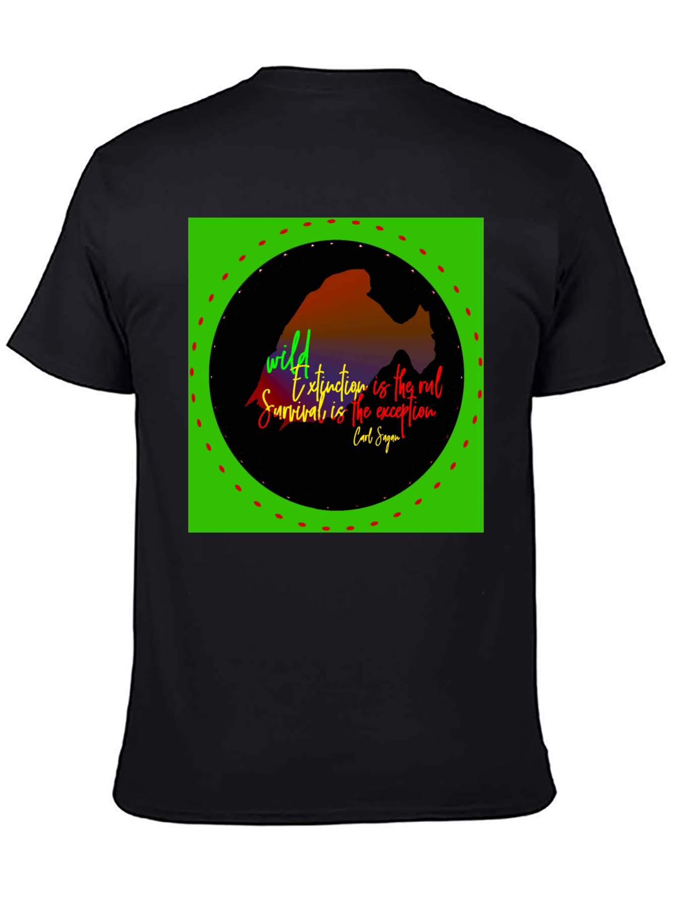 Black Nature Quote T-Shirt - Wild Extinction Carl Sagan view 4