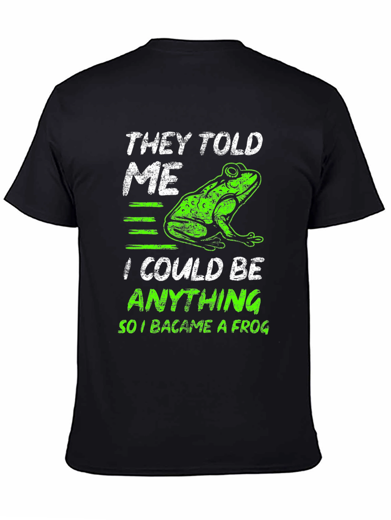 Black They Told Me I Could Be Anything Frog T-Shirt view 4
