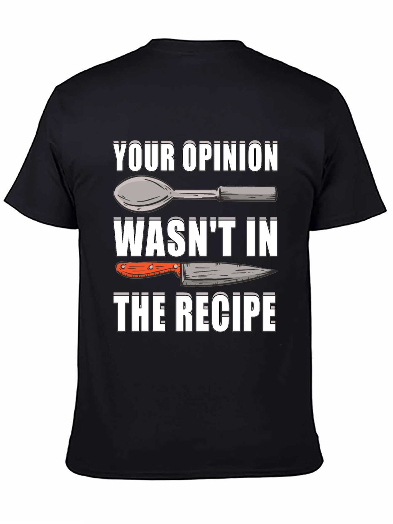 Black Chef Opinion T-Shirt Funny Recipe Tee view 4