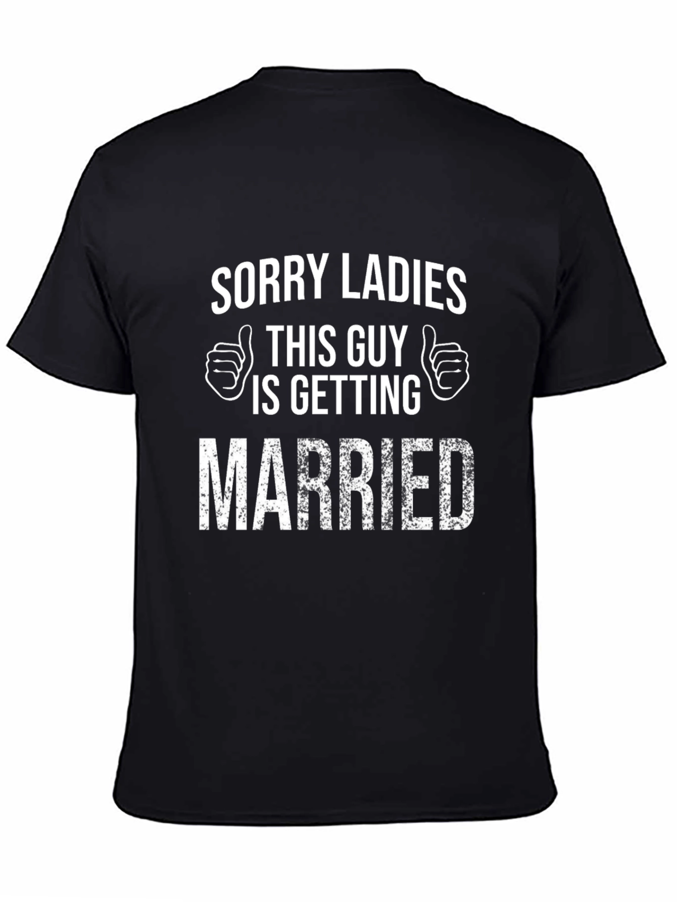 Funny Groom-to-Be T-Shirt - Sorry Ladies! - 4