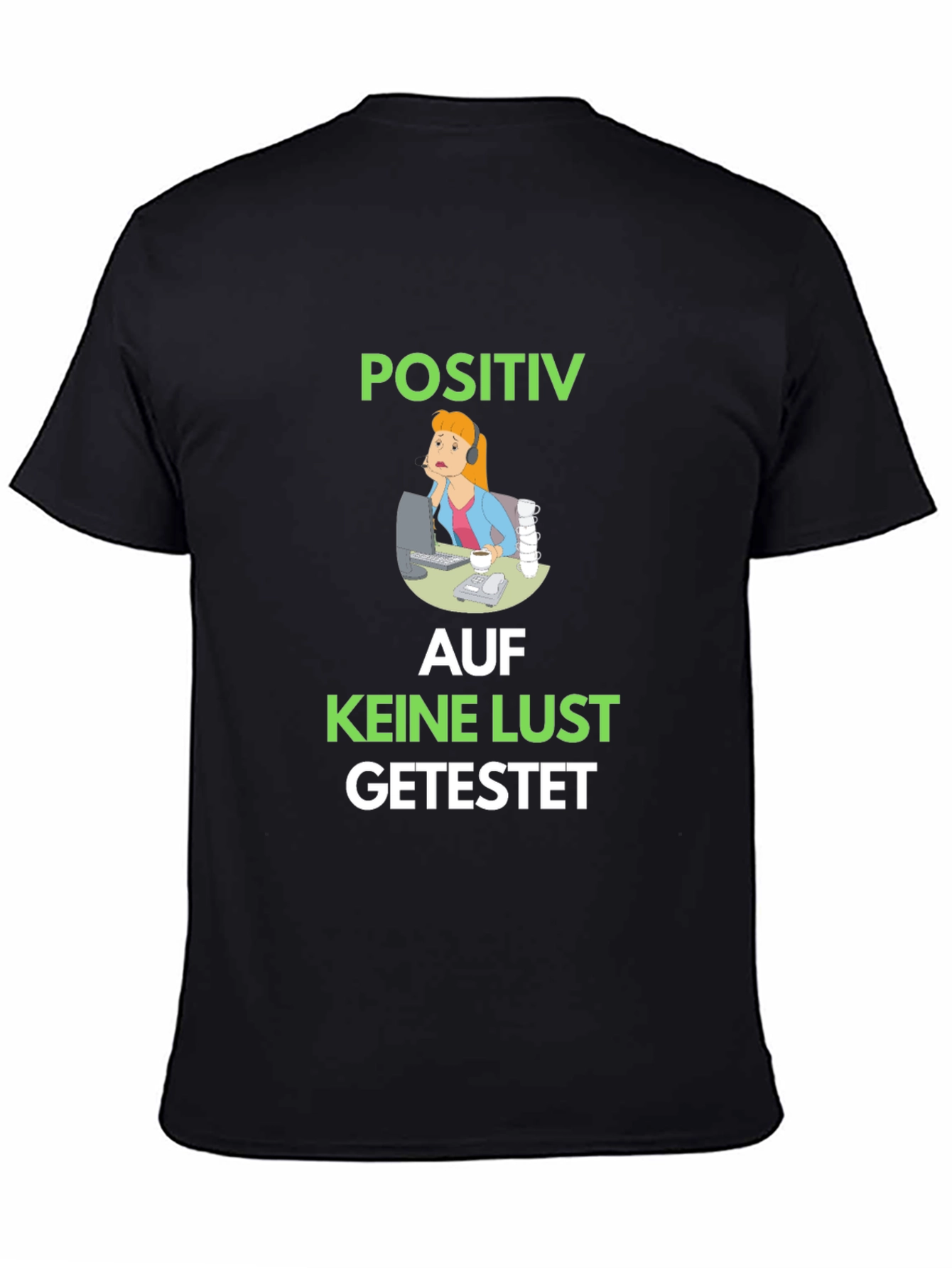Black Positiv Auf Keine Lust Getestet Graphic Tee view 4